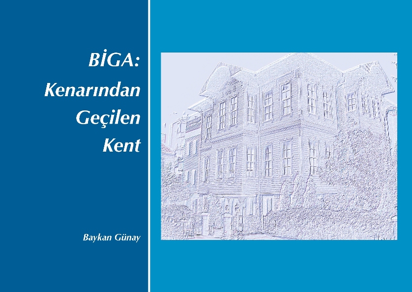 “Biga: Kenarından Geçilen Kent” Kitabı Yayınlandı