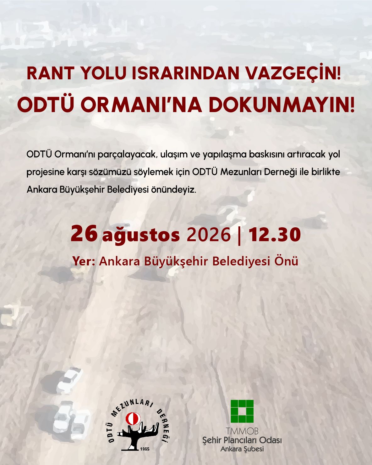 Rant Yolu Israrından Vazgeçin! ODTÜ Ormanı'na Dokunmayın!