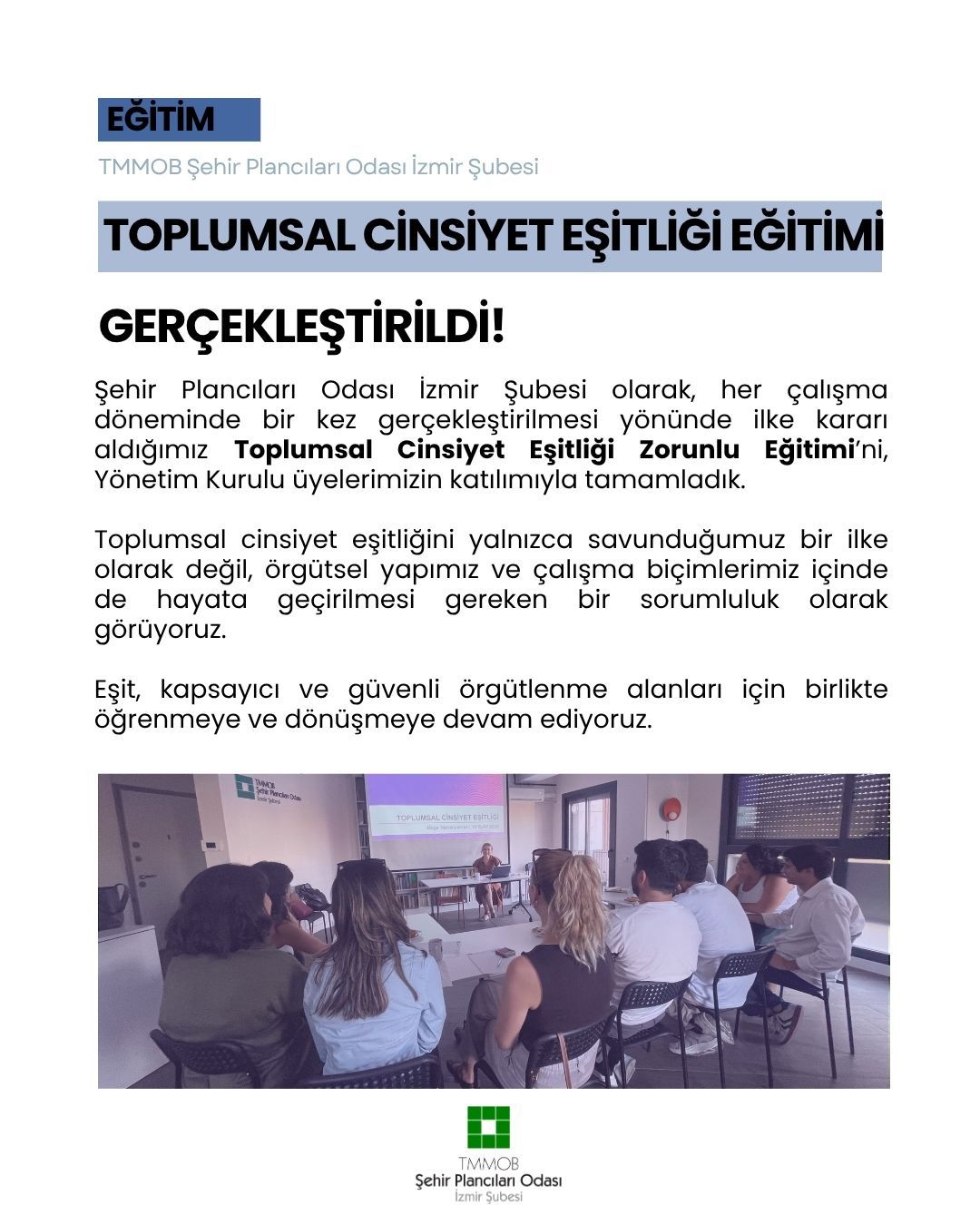 TOPLUMSAL CİNSİYET EŞİTLİĞİ EĞİTİMİ GERÇEKLEŞTİRİLDİ