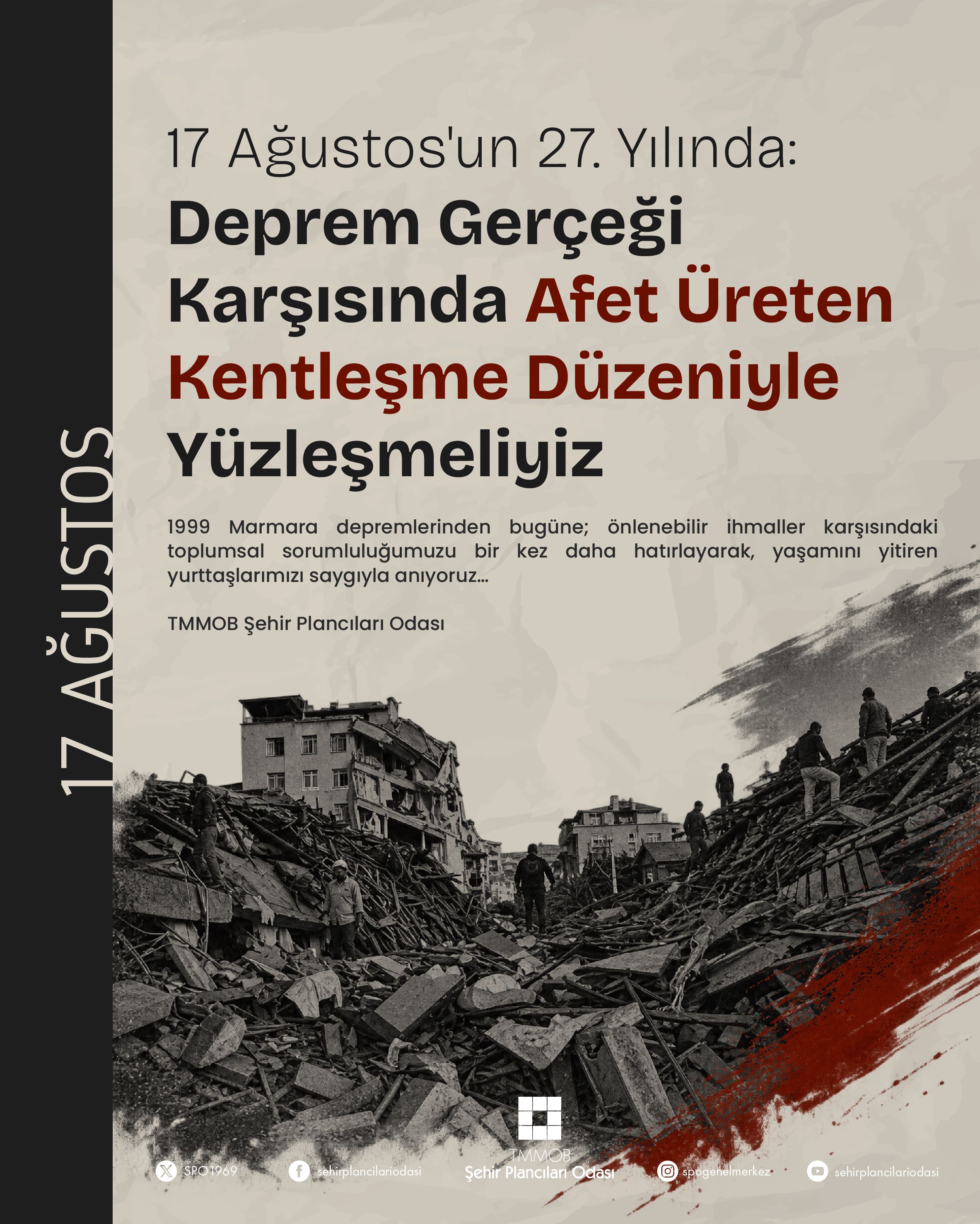 17 Ağustos'un 27. Yılında: Deprem Gerçeği Karşısında Afet Üreten Kentleşme Düzeniyle Yüzleşmeliyiz