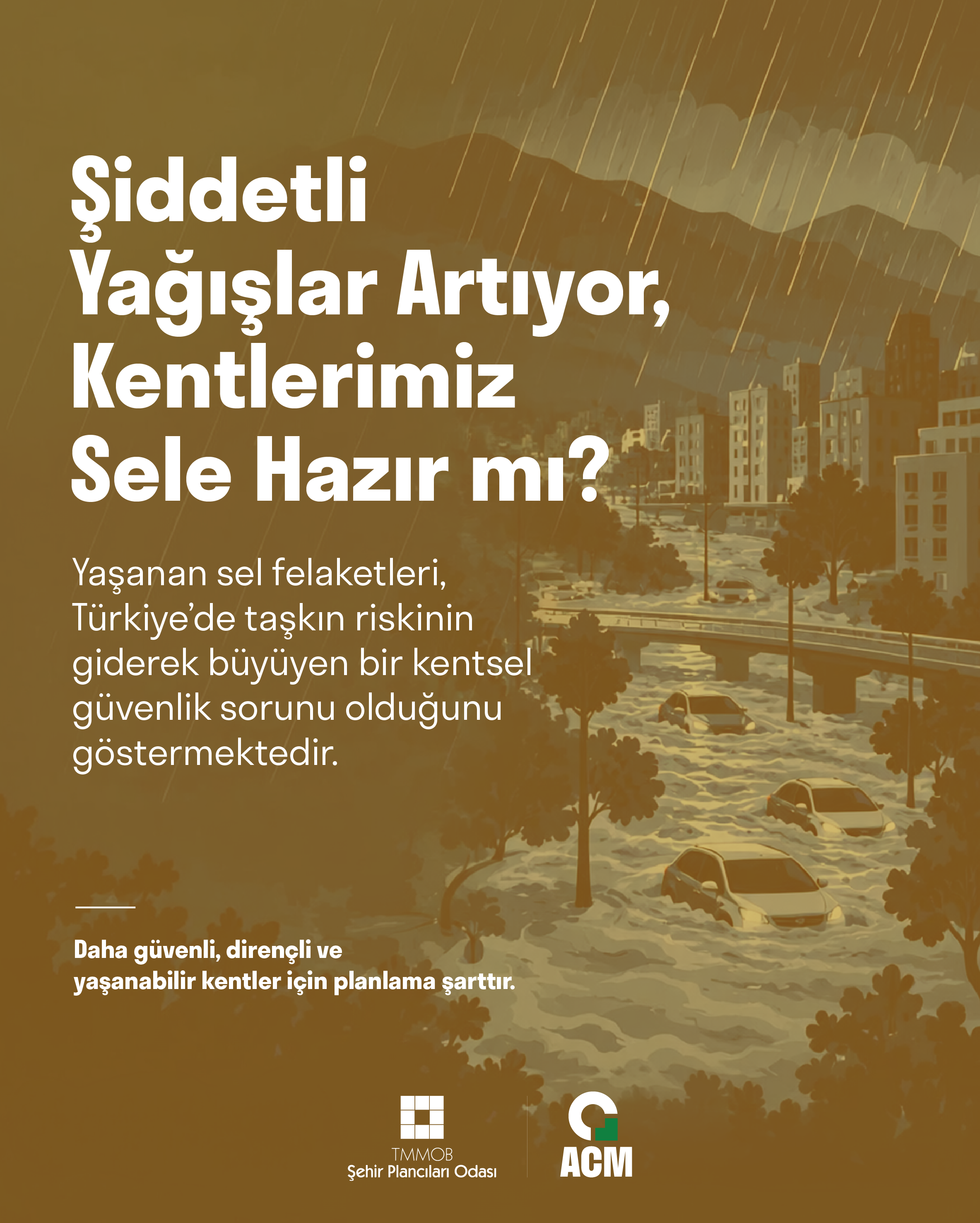 TAŞKIN BİR ŞEHİRCİLİK SORUNUDUR