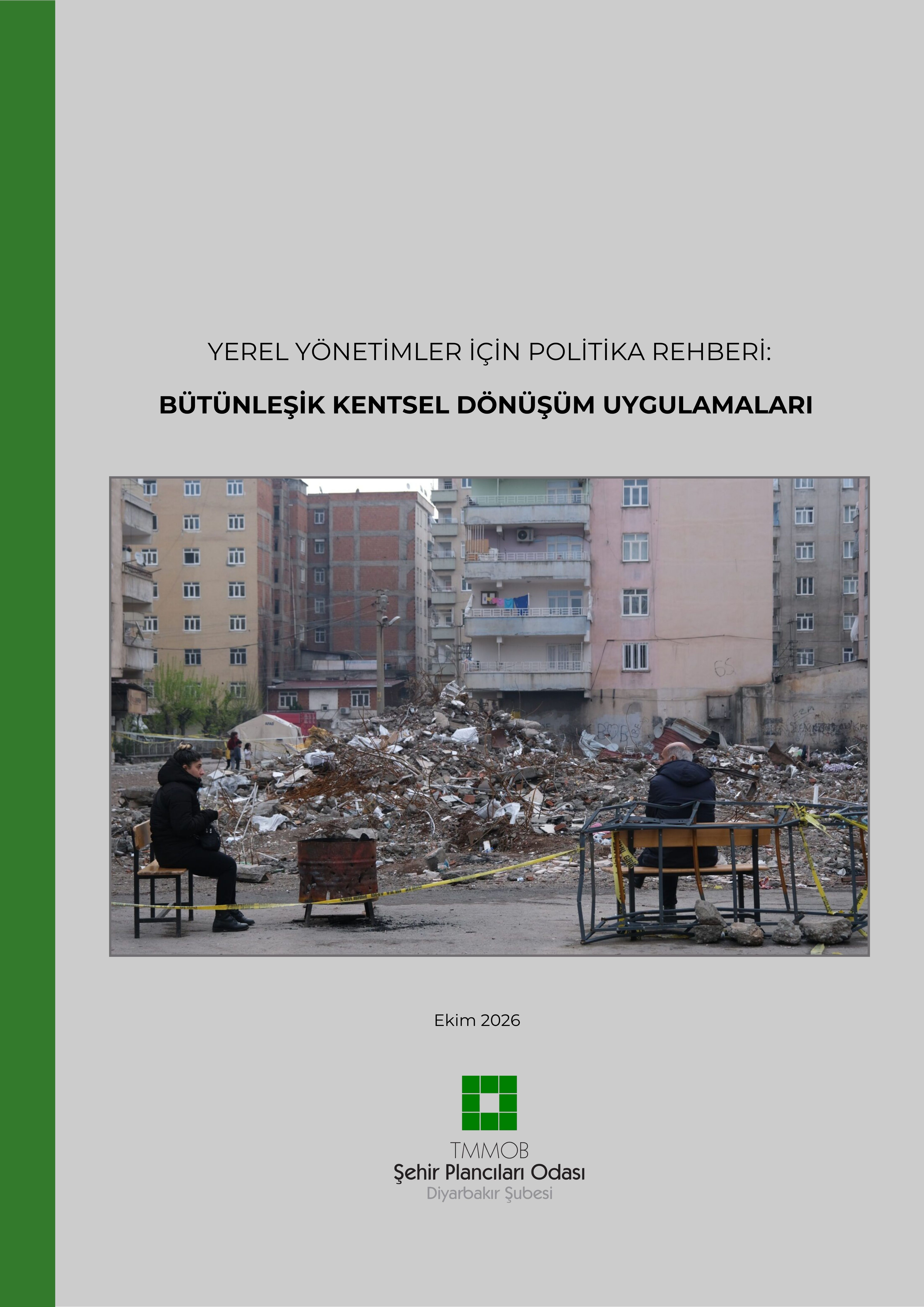 YEREL YÖNETİMLER İÇİN POLİTİKA REHBERİ: BÜTÜNLEŞİK KENTSEL DÖNÜŞÜM UYGULAMALARI