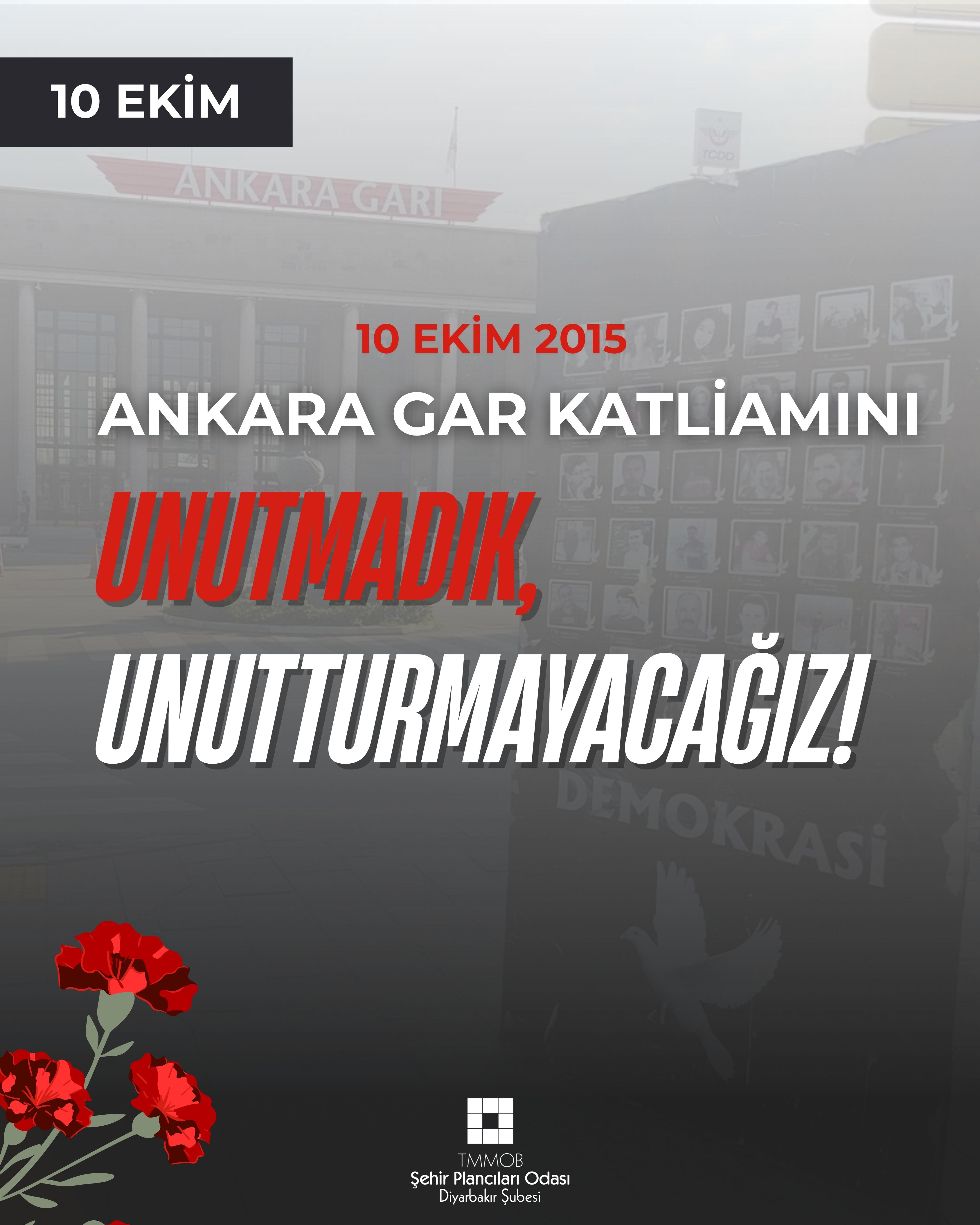 10 EKİM ANKARA KATLİAMINI UNUTMAYACAĞIZ!