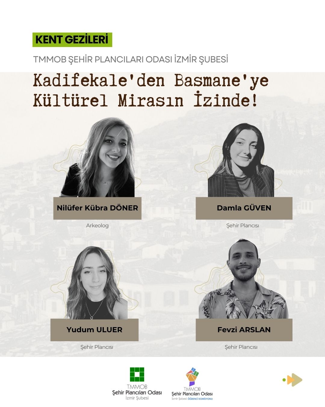 KADİFEKALE'DEN BASMANE'YE KÜLTÜREL MİRASIN İZİNDE!