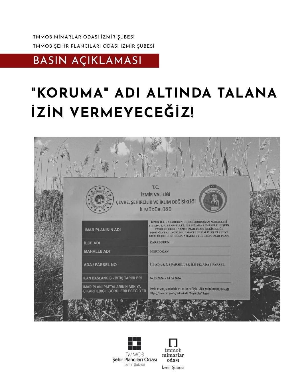 "KORUMA" ADI ALTINDA TALANA İZİN VERMEYECEĞİZ!