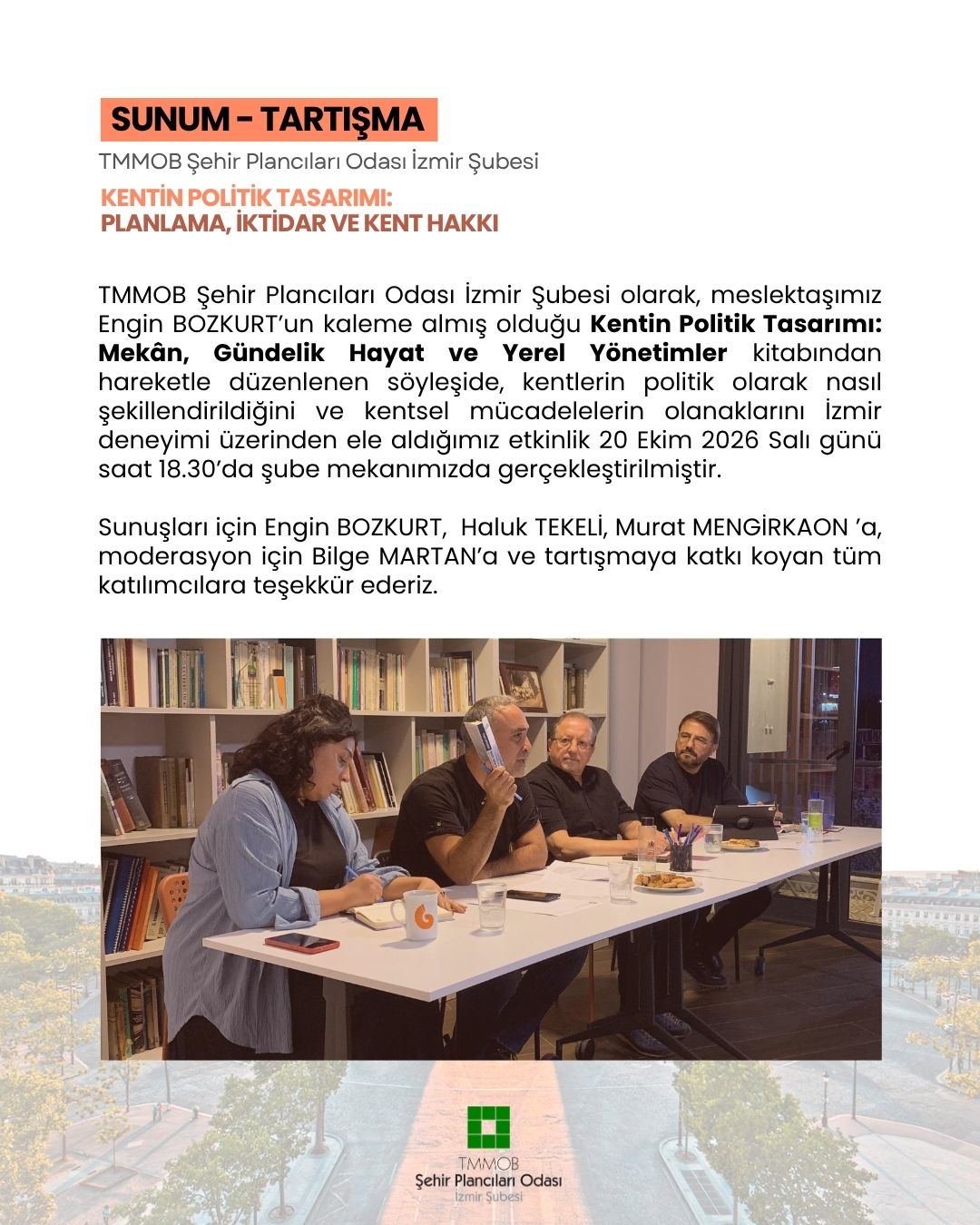 ''KENTİN POLİTİK TASARIMI: PLANLAMA, İKTİDAR VE KENT HAKKI'' SUNUM-TARTIŞMA GERÇEKLEŞTİ!