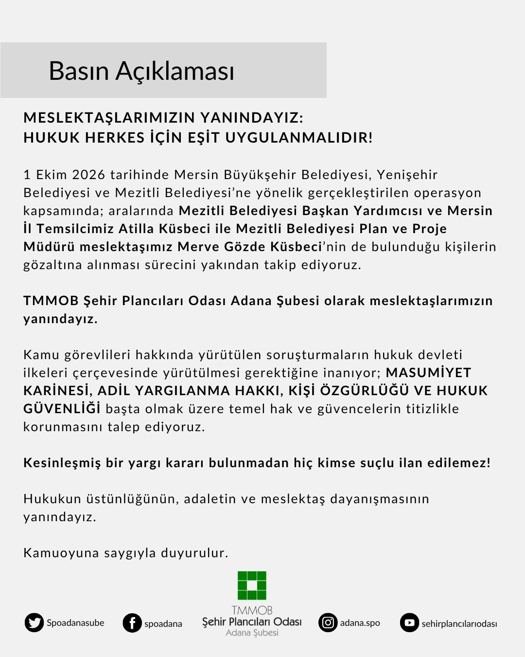 MESLEKTAŞLARIMIZIN YANINDAYIZ:  HUKUK HERKES İÇİN EŞİT UYGULANMALIDIR!