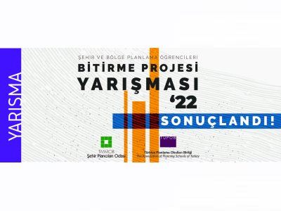 TUPOB ŞEHİR VE BÖLGE PLANLAMA ÖĞRENCİLERİ BİTİRME PROJESİ YARIŞMASI-2022 SONUÇLANDI!