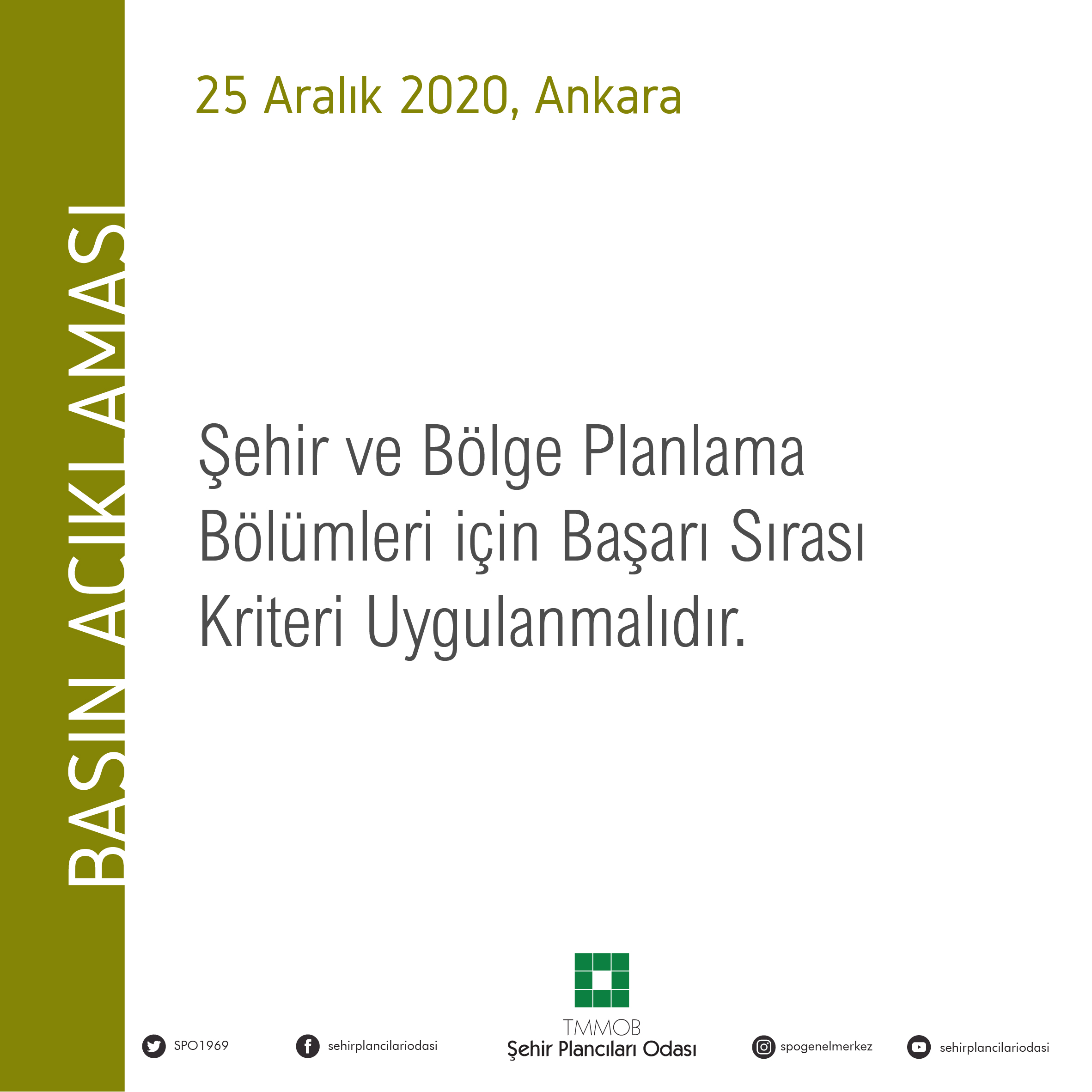 ŞEHİR VE BÖLGE PLANLAMA BÖLÜMLERİ İÇİN BAŞARI SIRASI KRİTERİ UYGULANMALIDIR. 

