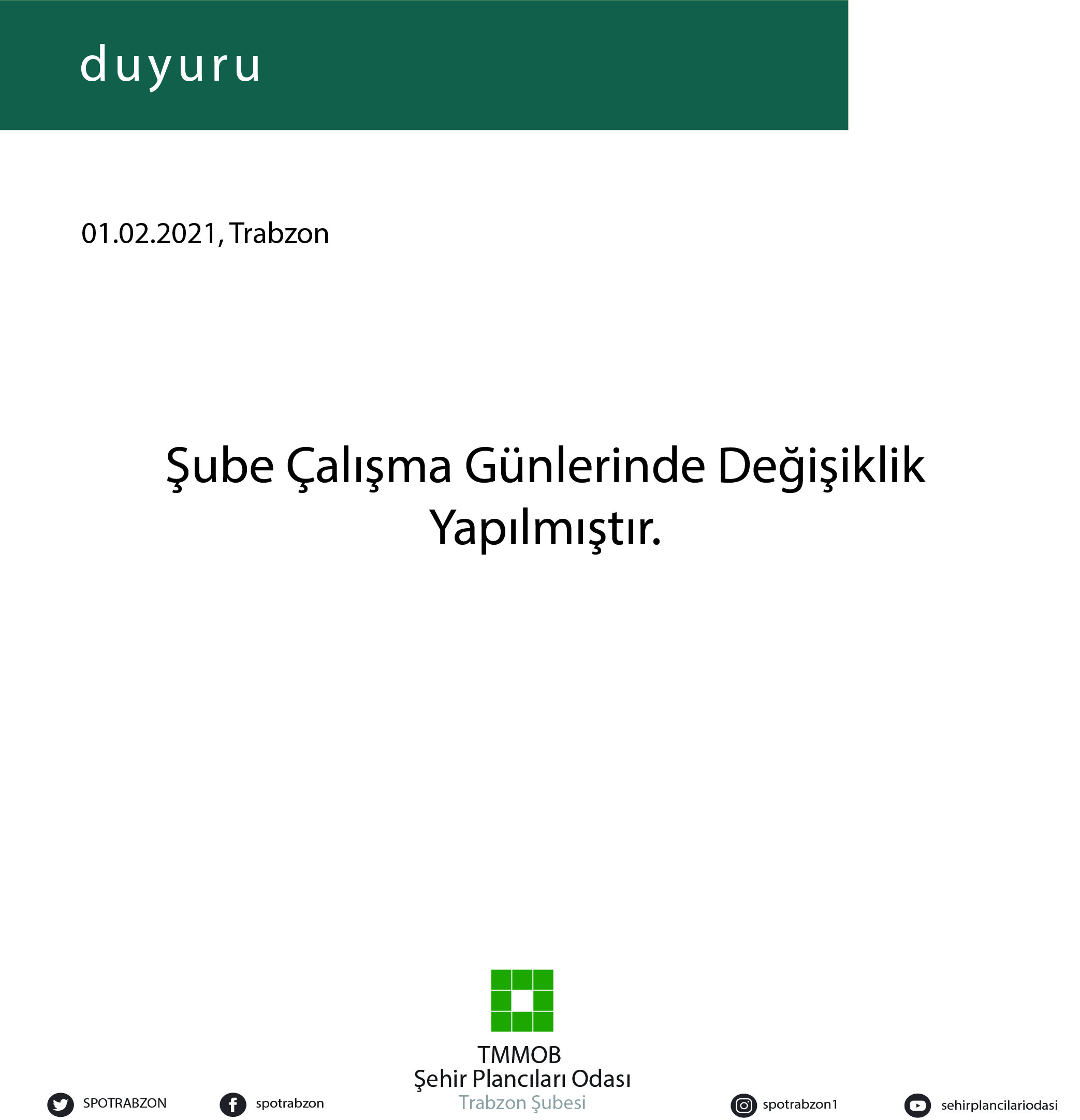 ŞUBE ÇALIŞMA GÜNLERİNDEKİ DEĞİŞİKLİK HK.