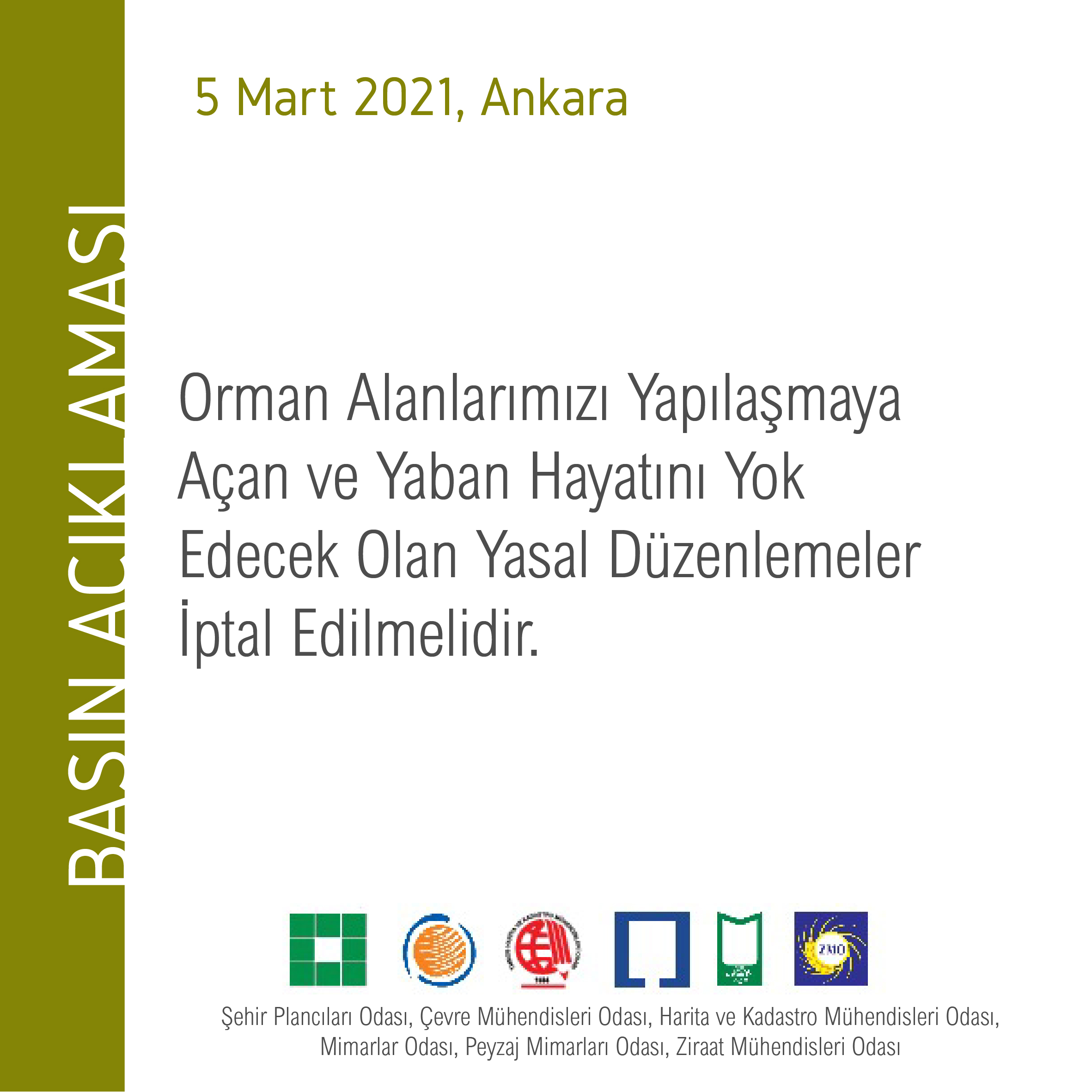 ORMAN ALANLARIMIZI YAPILAŞMAYA AÇAN VE YABAN HAYATINI YOK EDECEK OLAN YASAL DÜZENLEMELER İPTAL EDİLMELİDİR.