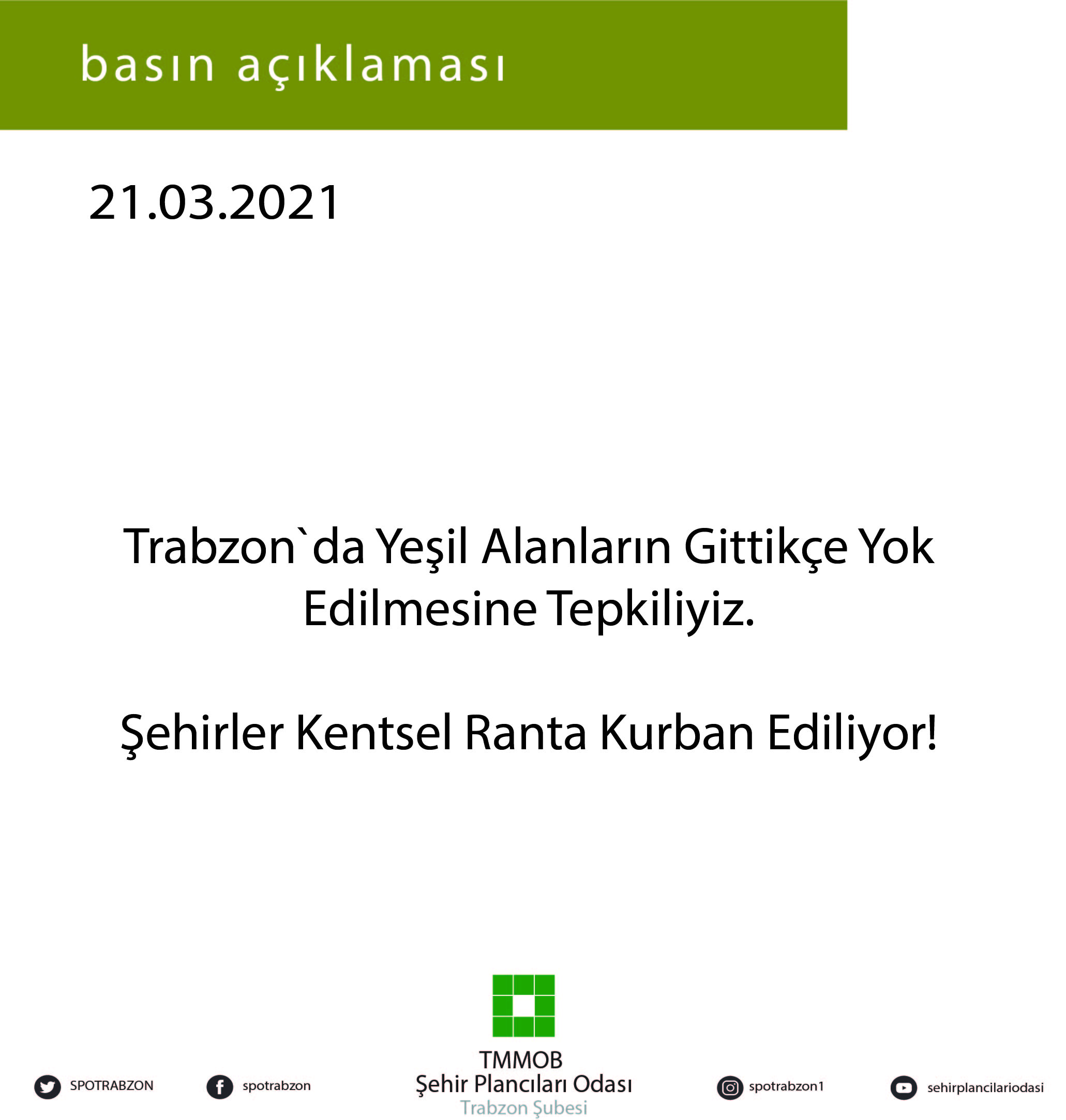 TRABZON ŞEHİR PLANCILARI ODASI BAŞKANI ERCAN ŞEN, TRABZON`DA YEŞİL ALANLARIN GİTTİKÇE YOK EDİLMESİNE TEPKİ GÖSTERDİ.