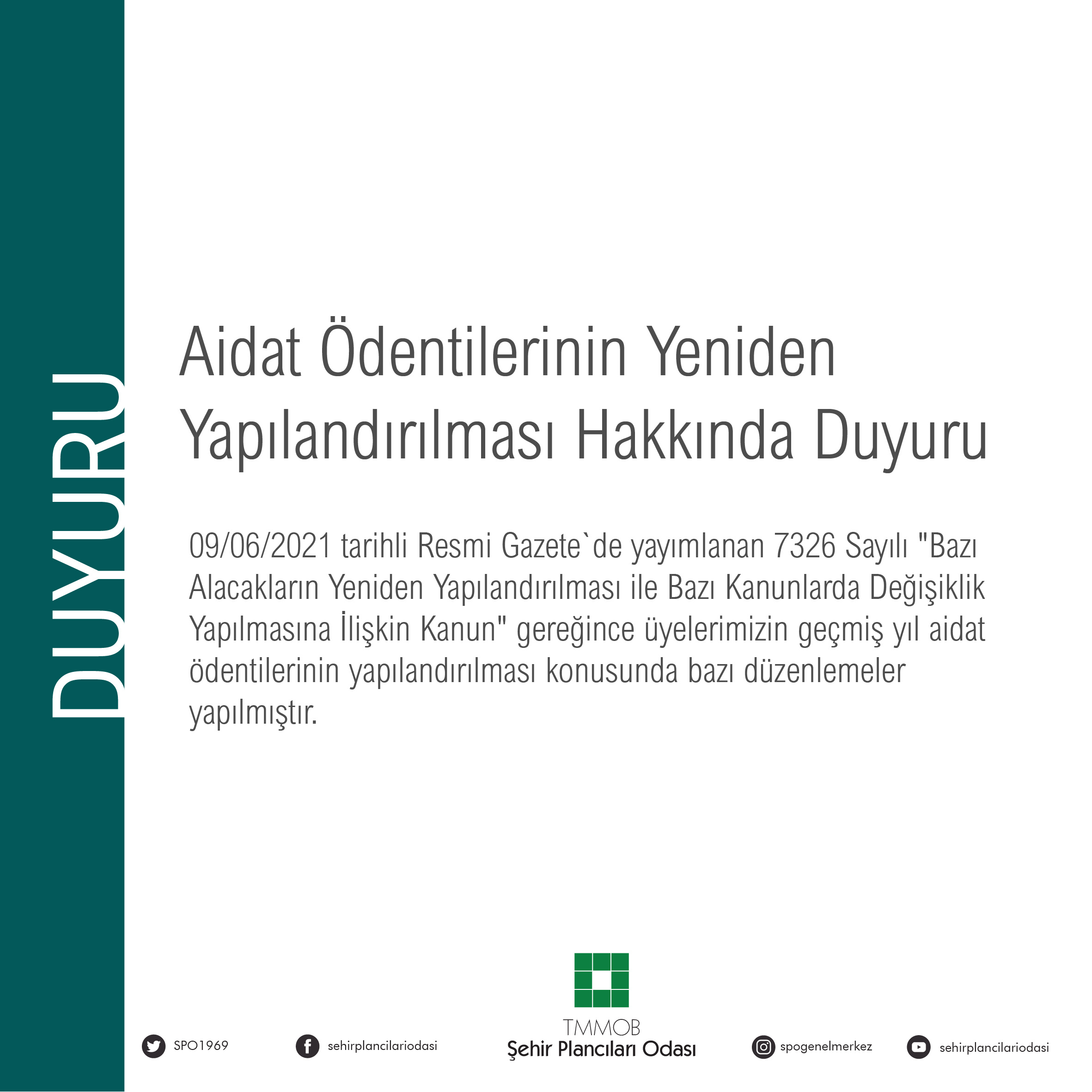 ODA AİDAT ÖDENTİLERİNİN YENİDEN YAPILANDIRILMASI HAKKINDA