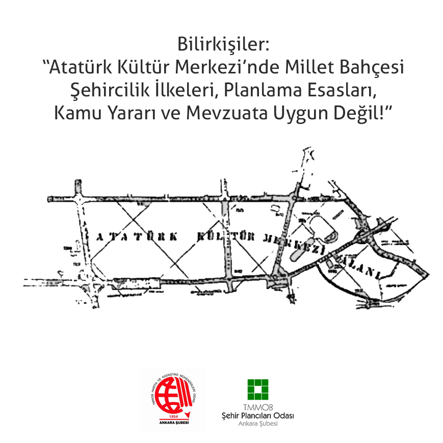 BİLİRKİŞİLER: "ATATÜRK KÜLTÜR MERKEZİ'NDE MİLLET BAHÇESİ ŞEHİRCİLİK İLKELERİ, PLANLAMA ESASLARI, KAMU YARARI VE MEVZUATA UYGUN DEĞİL!"