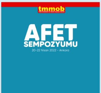 TMMOB AFET SEMPOZYUMU BİLDİRİ ÖZETİ SON GÖNDERİM TARİHİ 25 EKİM 2021