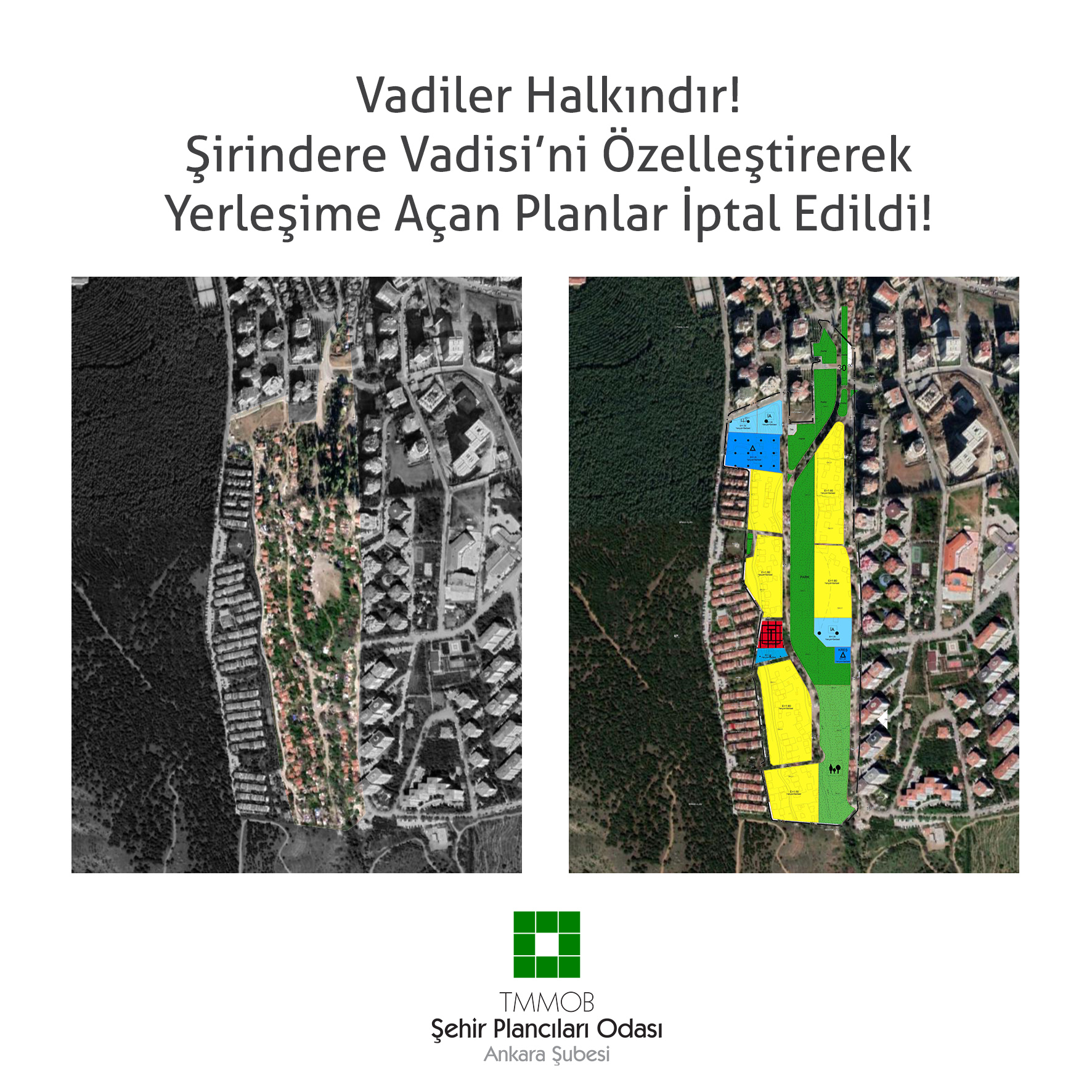 VADİLER HALKINDIR! ŞİRİNDERE VADİSİNİ ÖZELLEŞTİREREK YERLEŞİME AÇAN PLANLAR İPTAL EDİLDİ!