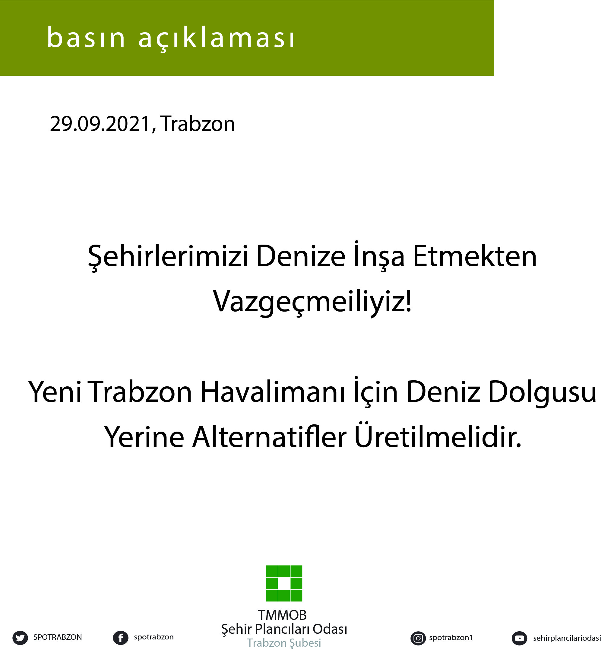  TRABZON HAVALİMANI İÇİN DENİZ DOLGUSU İLE BİRLİKTE YENİ BİR HAVALİMANI YAPILABİLECEĞİNİ BELİRTMESİ İLE İLGİLİ ŞEHİR PLANCILARI ODASI TRABZON ŞUBE BAŞKANI ERCAN ŞEN AÇIKLAMALARDA BULUNDU.