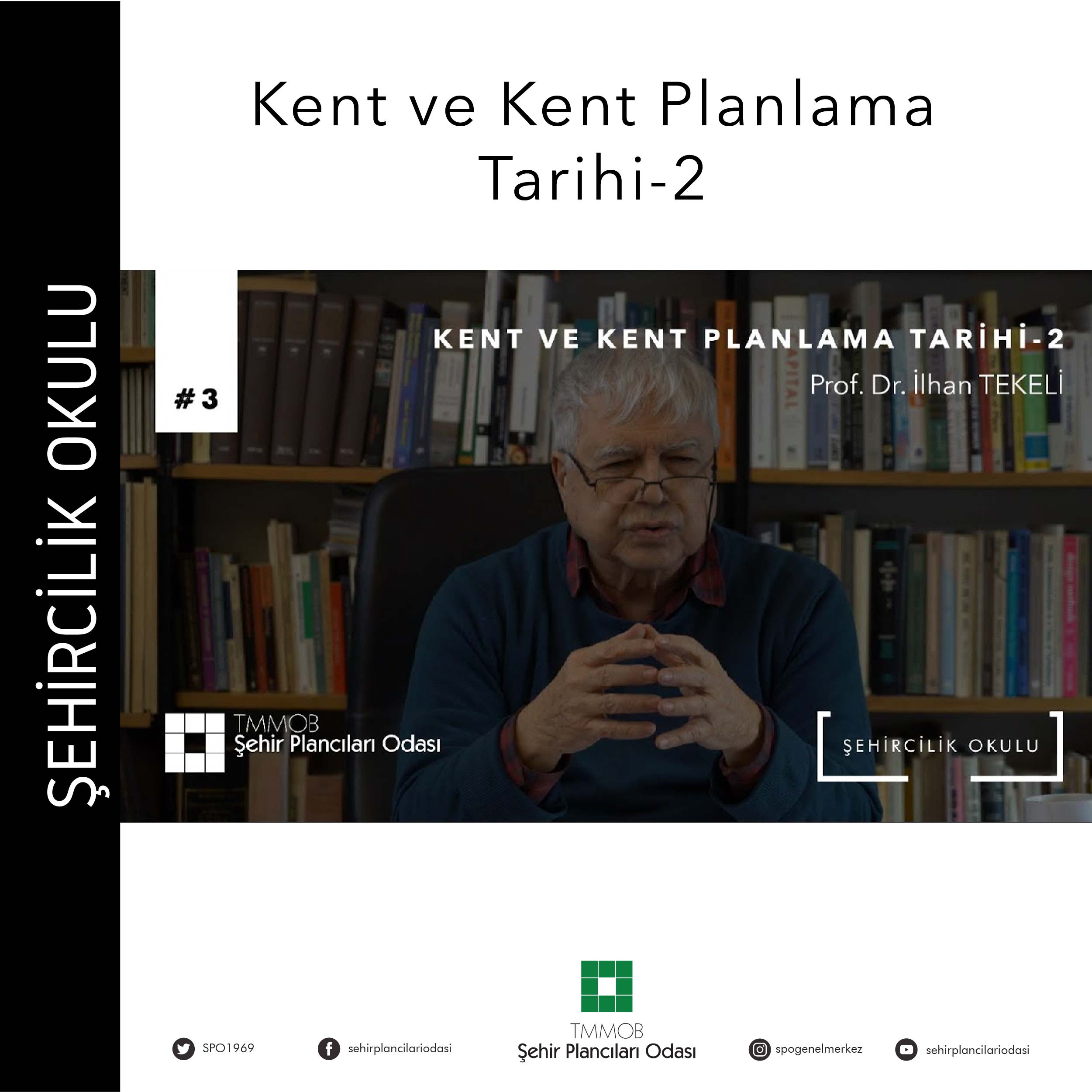 #3 KENT VE KENT PLANLAMA TARİHİ - 2 | PROF. DR. İLHAN TEKELİ