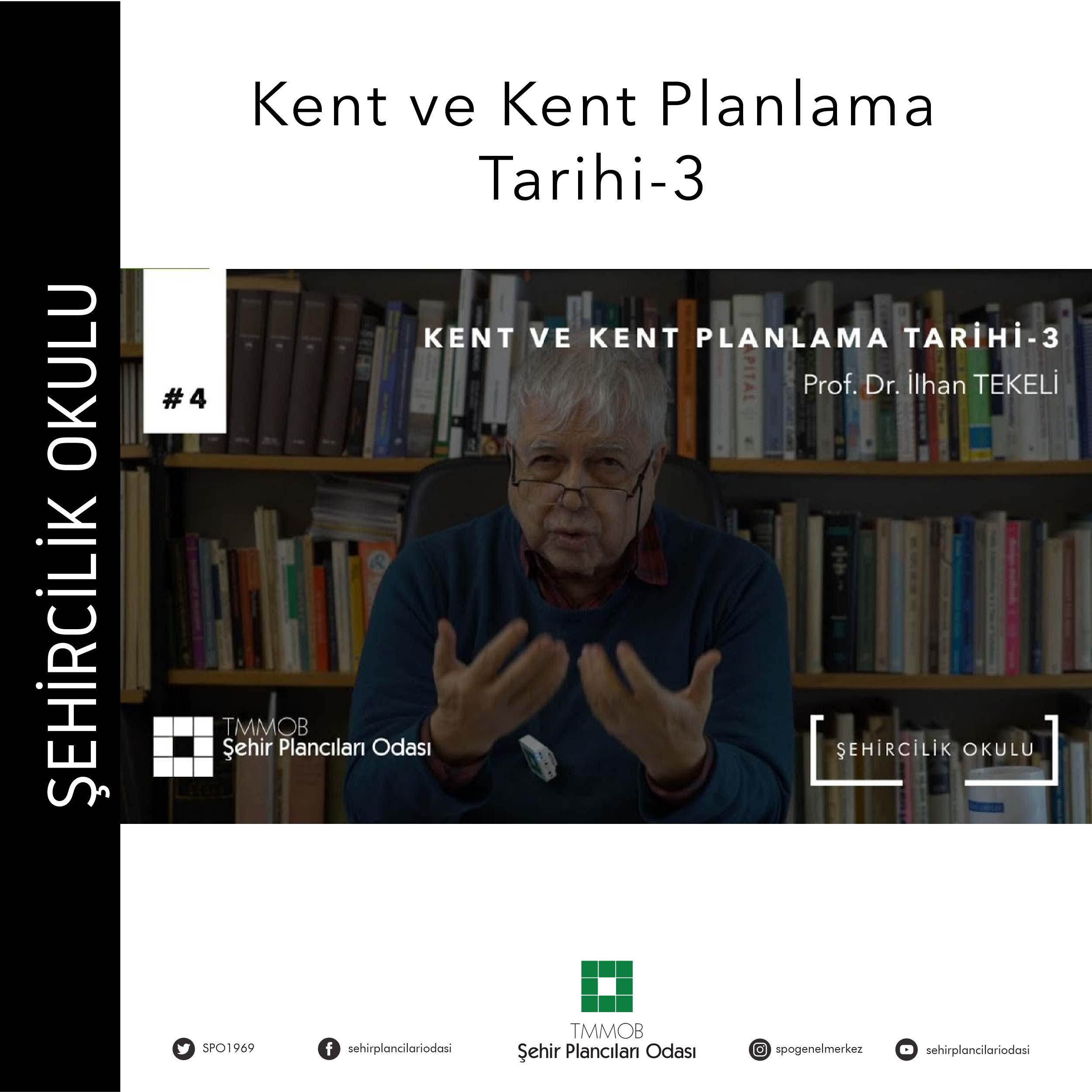 #4 KENT VE KENT PLANLAMA TARİHİ - 3 | PROF. DR. İLHAN TEKELİ