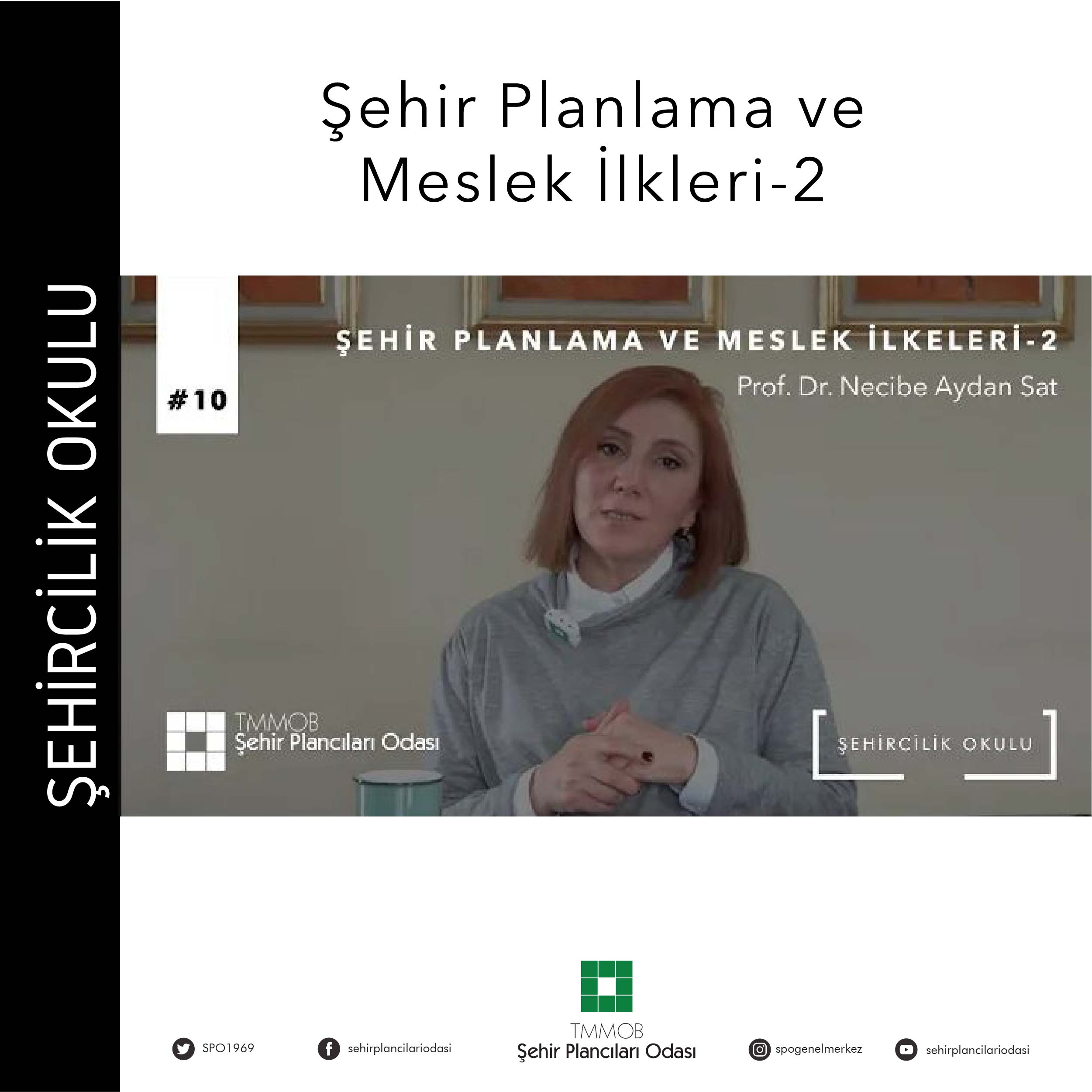 #10 ŞEHİR PLANLAMA VE MESLEK İLKELERİ - 2 | PROF. DR. NECİBE AYDAN SAT