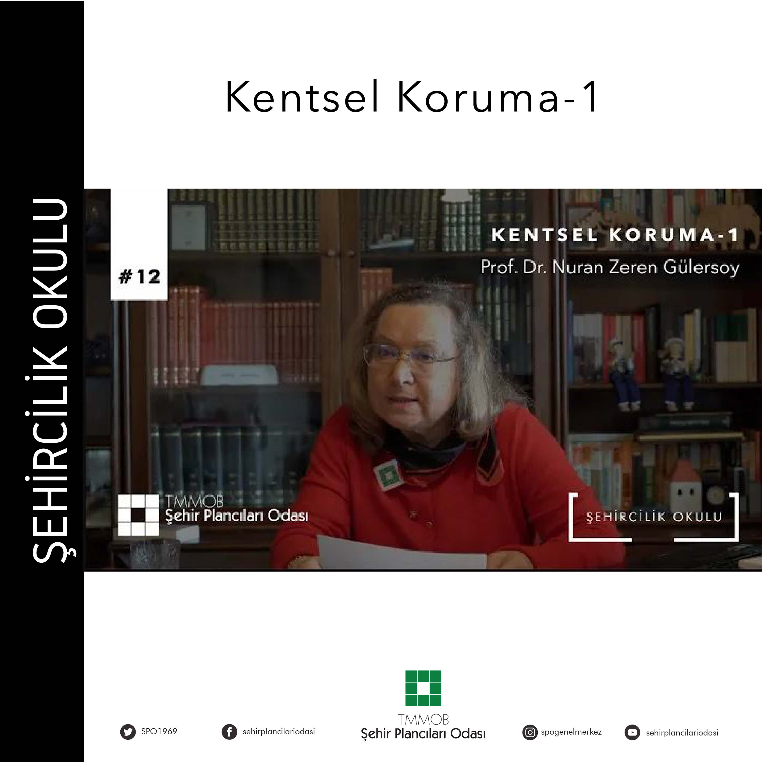 #12 KENTSEL KORUMA -1 | PROF. DR. NURAN ZEREN GÜLERSOY