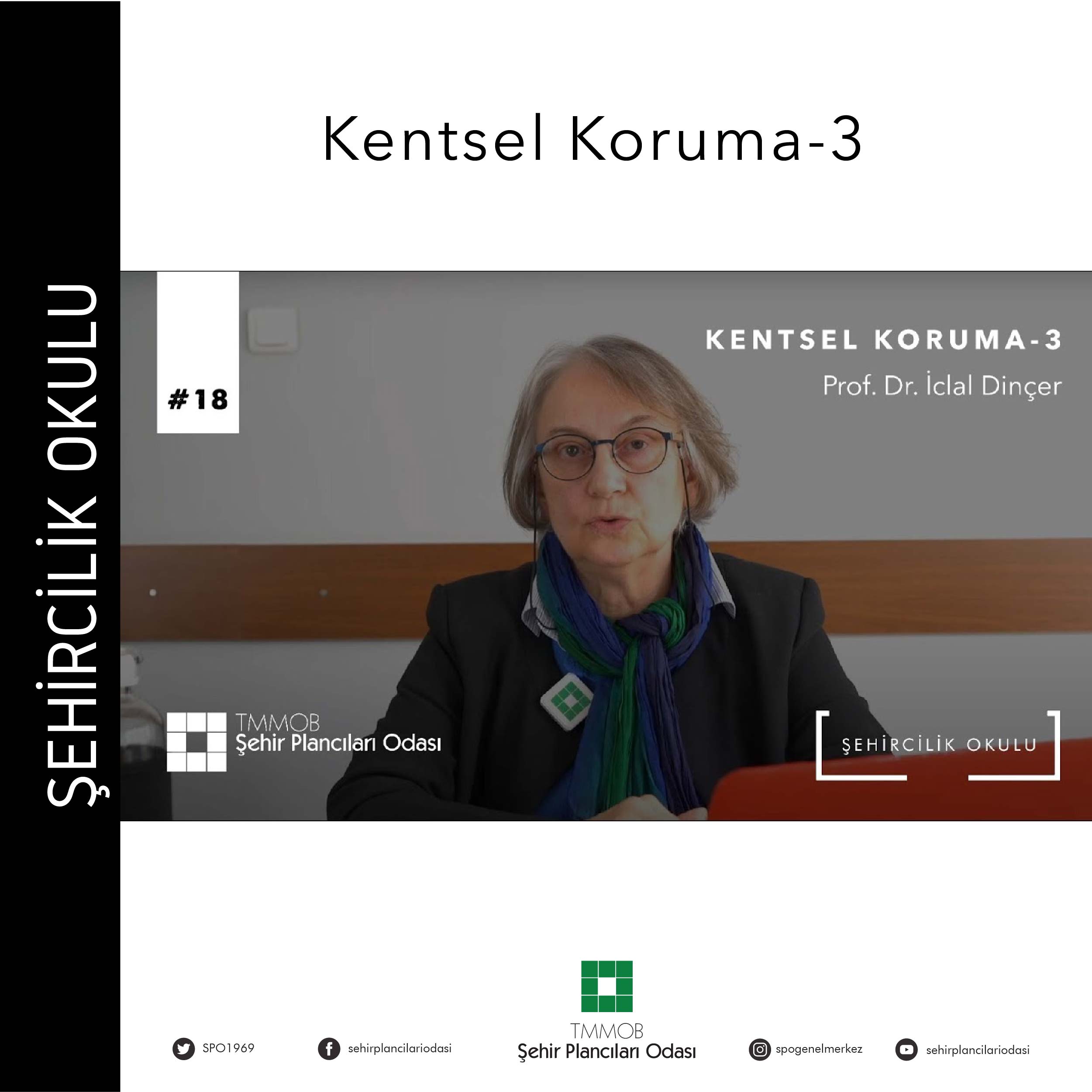 #18 KENTSEL KORUMA-3 | PROF. DR. İCLAL DİNÇER