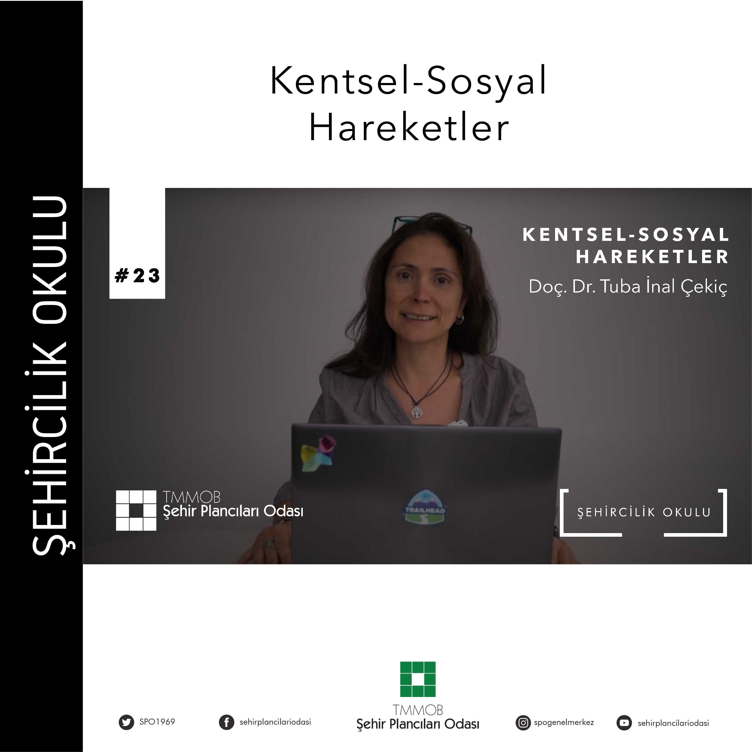 #23 KENTSEL-SOSYAL HAREKETLER | DOÇ. DR. TUBA İNAL ÇEKİÇ