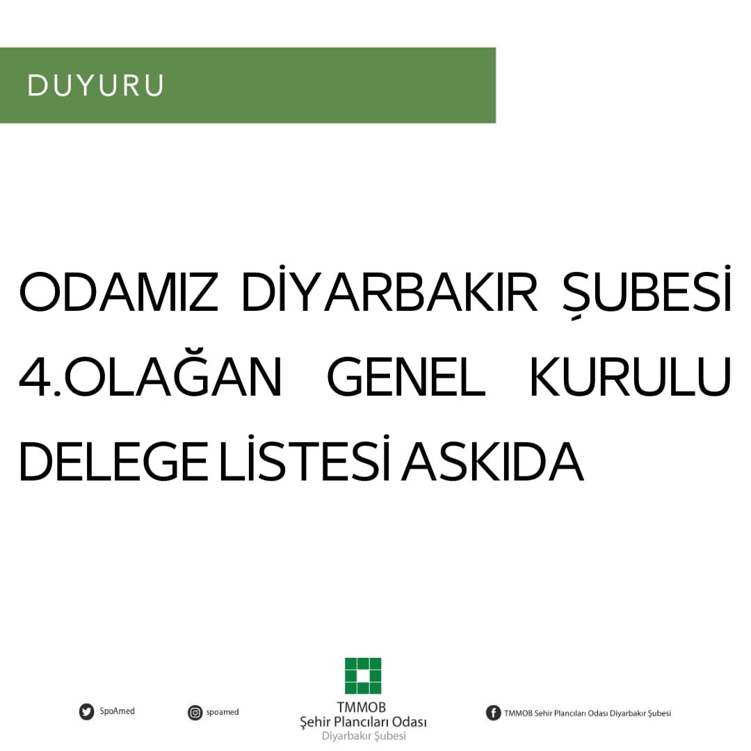 DİYARBAKIR ŞUBESİ 4.OLAĞAN GENEL KURULU DELEGE LİSTESİ ASKIDA