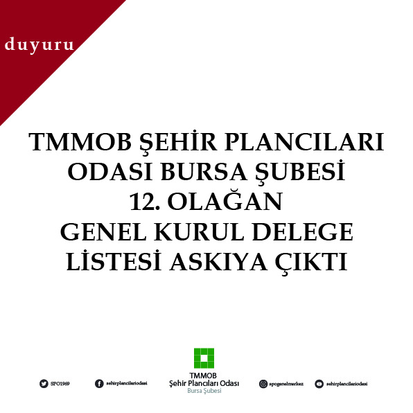 ODAMIZ BURSA ŞUBESİ 12. OLAĞAN GENEL KURULU DELEGE LİSTESİ ASKIDA