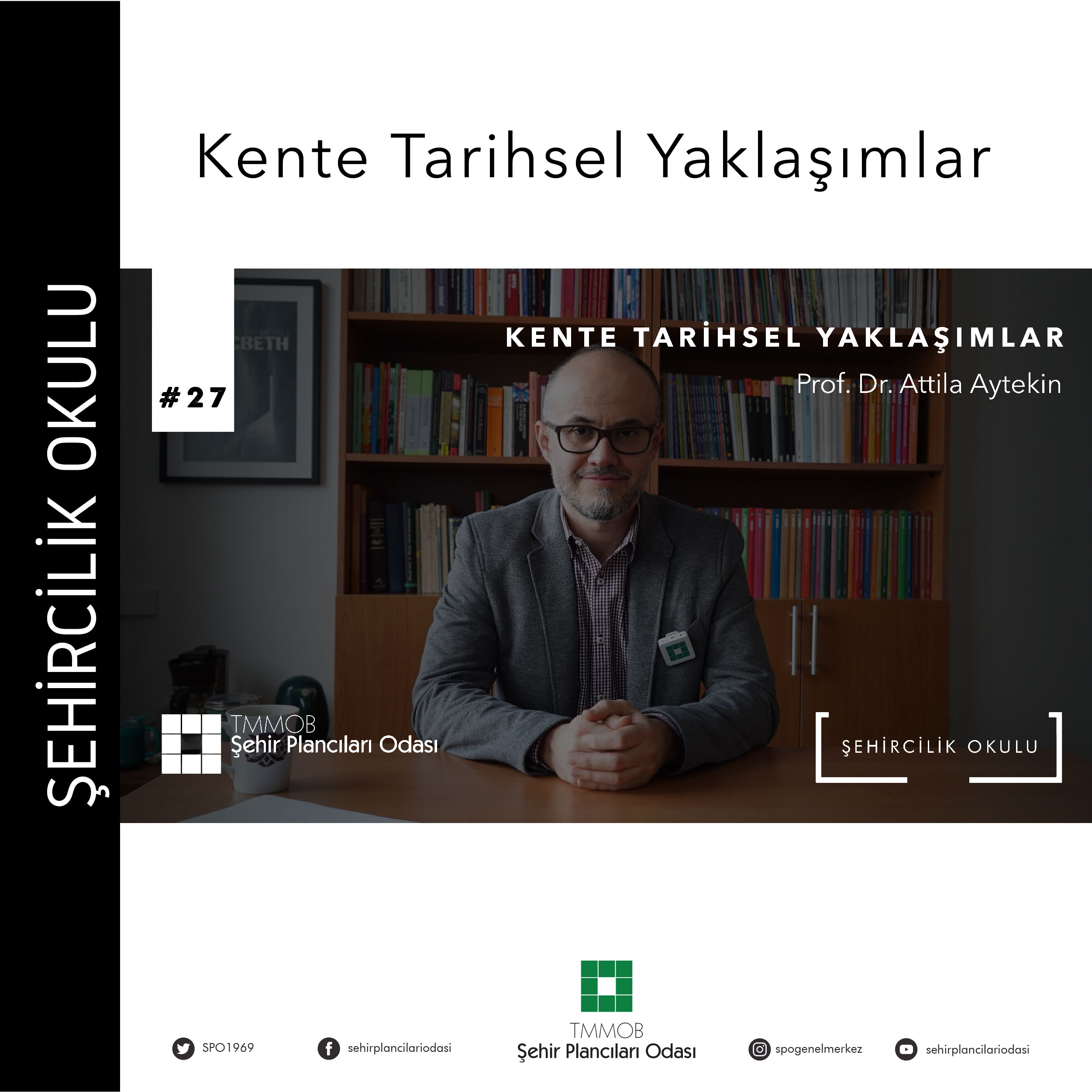 #27 KENTE TARİHSEL YAKLAŞIMLAR | PROF. DR. ATTİLA AYTEKİN