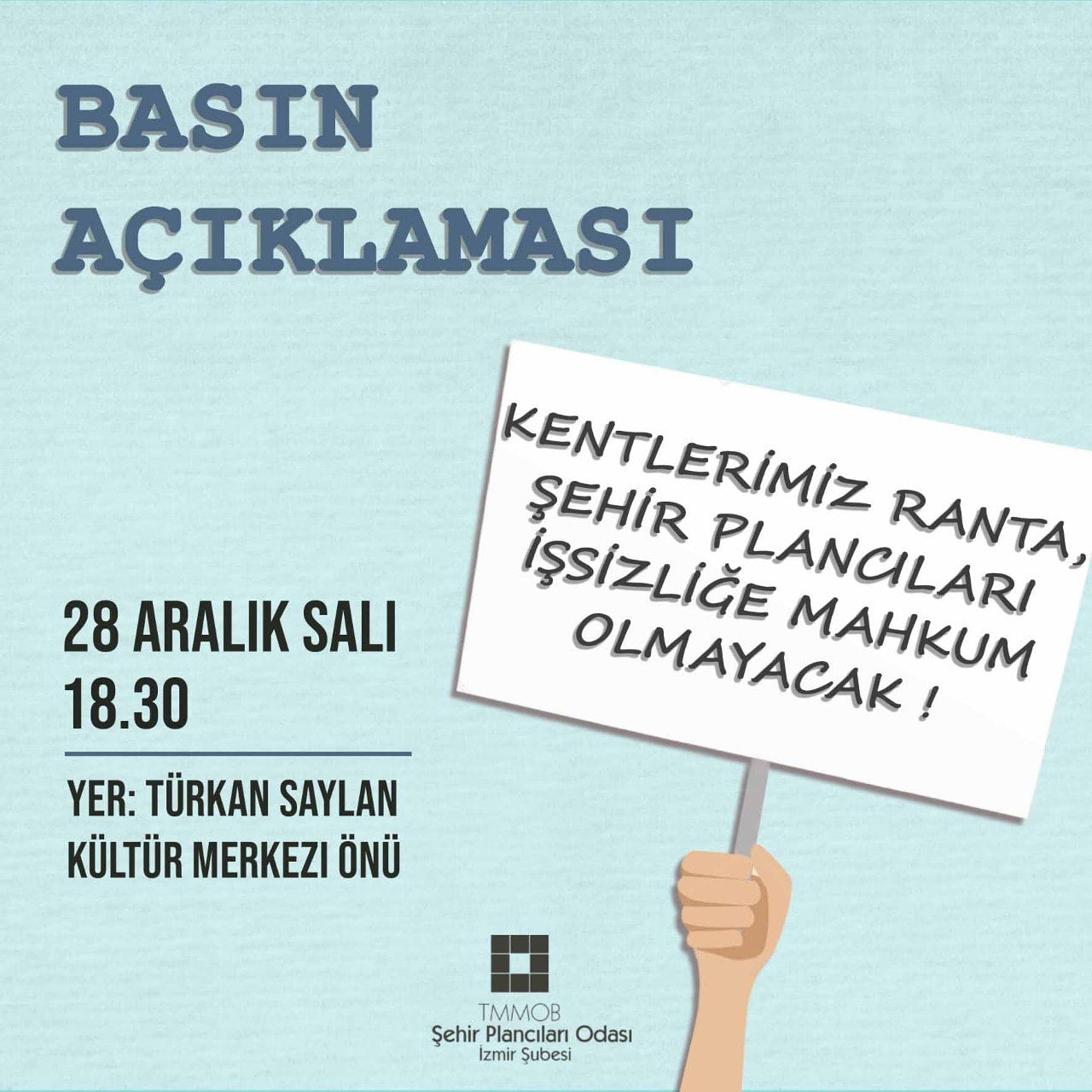 BASIN AÇIKLAMASINA ÇAĞRI: KENTLERİMİZ RANTA, ŞEHİR PLANCILARI İŞSİZLİĞE MAHKUM OLMAYACAK !