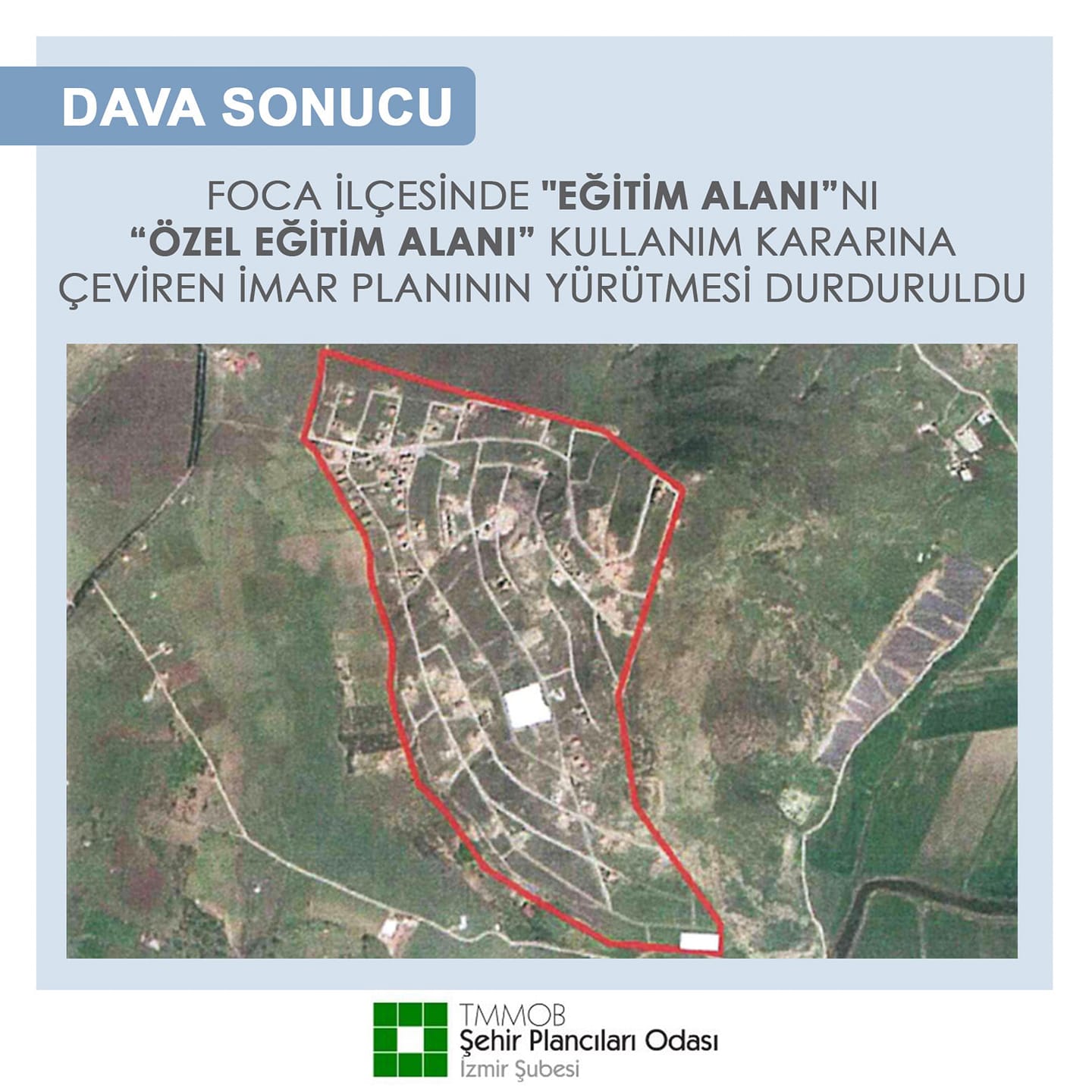 FOCA İLÇESİNDE EĞİTİM ALANI"NI "ÖZEL EĞİTİM ALANI" KULLANIM KARARINA ÇEVİREN İMAR PLANININ YÜRÜTMESİ DURDURULDU