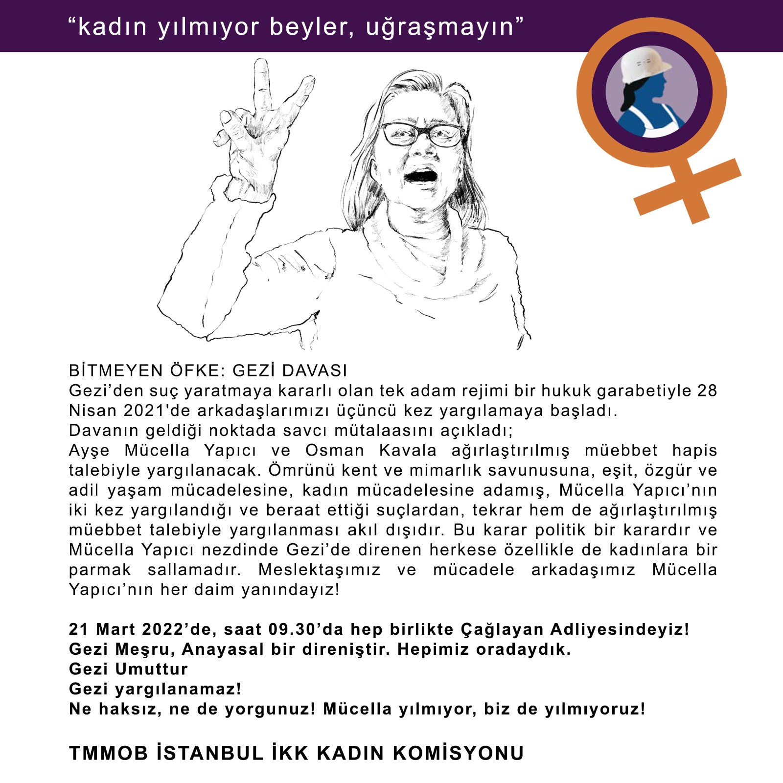 MÜCADELE ARKADAŞIMIZ MÜCELLA YAPICI`NIN YANINDAYIZ!