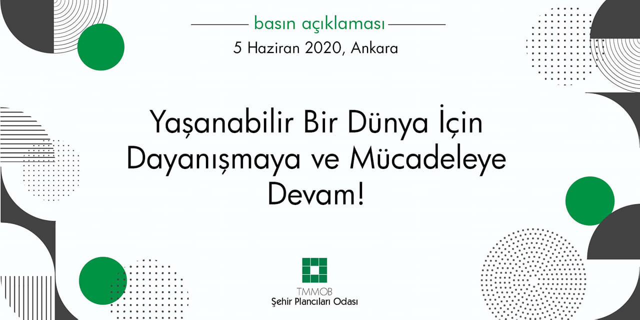 YAŞANABİLİR BİR DÜNYA İÇİN DAYANIŞMAYA VE MÜCADELEYE DEVAM!