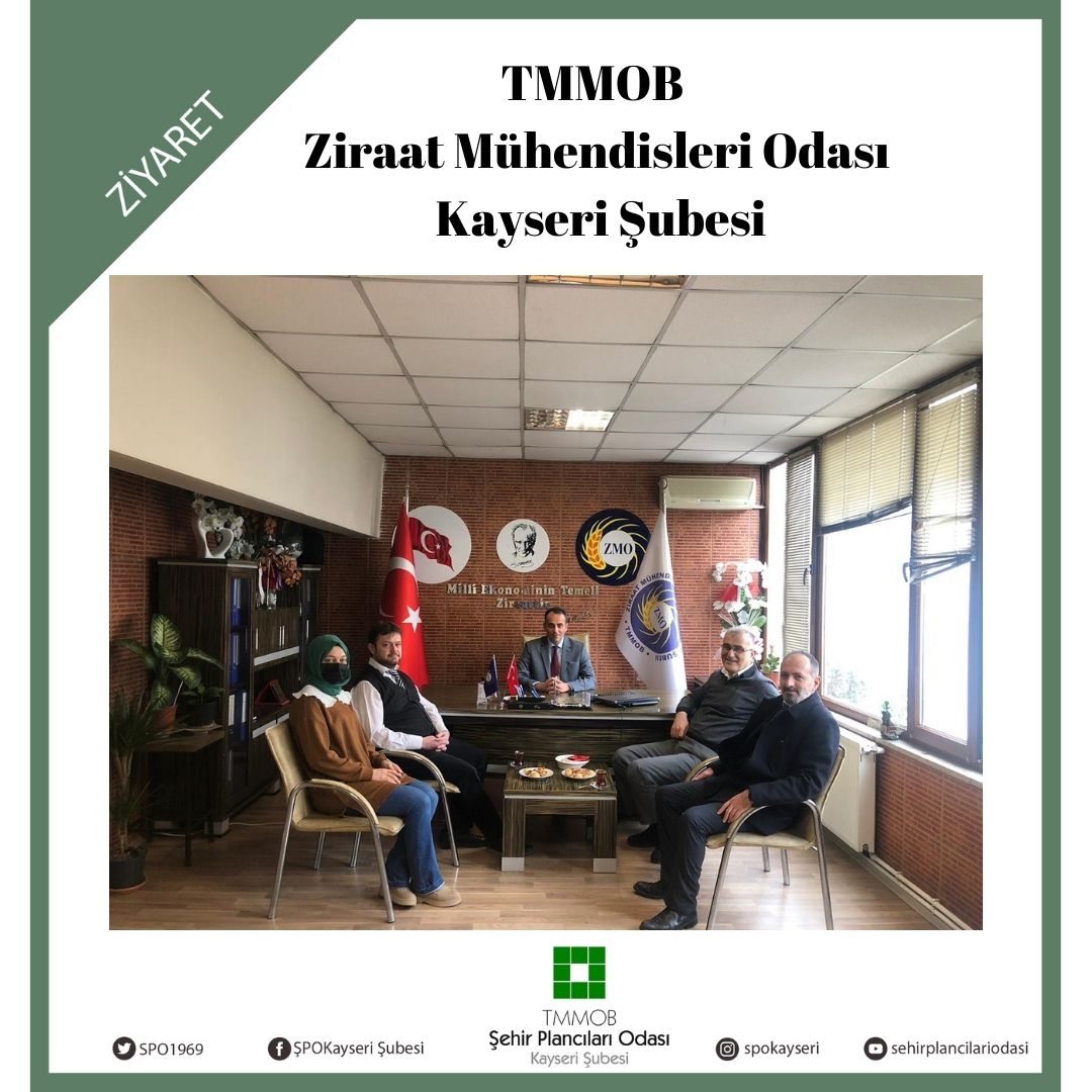 TMMOB ZİRAAT MÜHENDİSLERİ ODASI KAYSERİ ŞUBESİ ZİYARETİ