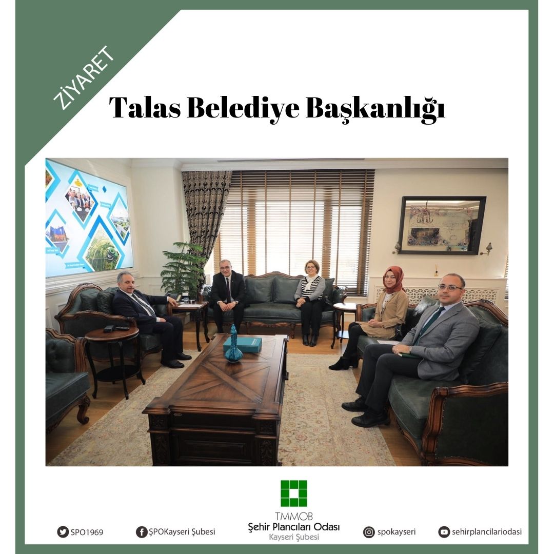 TALAS BELEDİYE BAŞKANLIĞINA ZİYARET