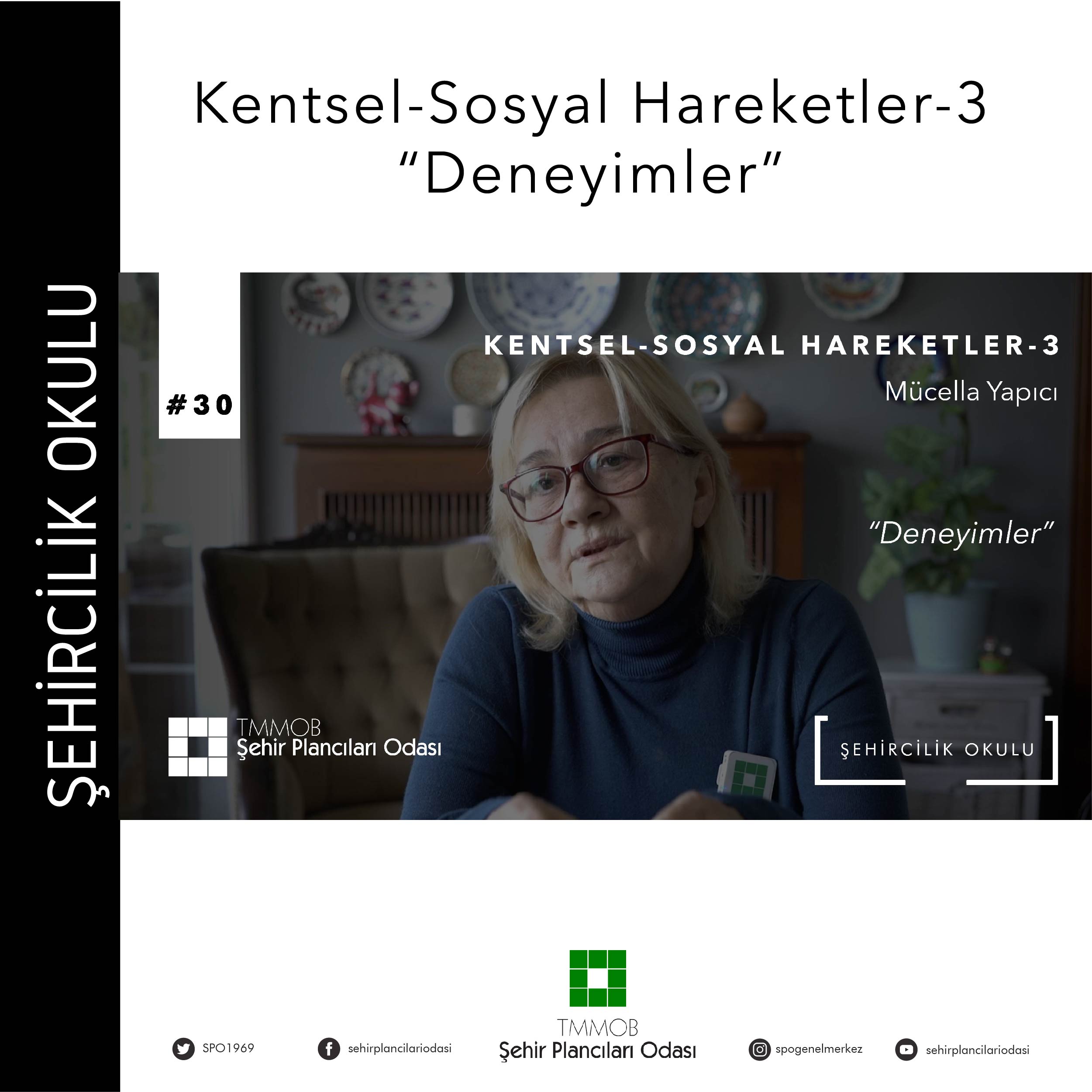 #30 KENTSEL-SOSYAL HAREKETLER-3 "DENEYİMLER" | MÜCELLA YAPICI