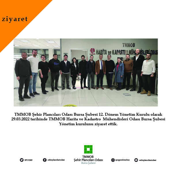TMMOB HARİTA VE KADASTRO MÜHENDİSLERİ ODASI BURSA ŞUBESİ ZİYARET EDİLDİ.