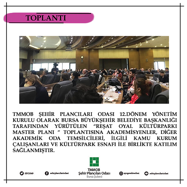 REŞAT OYAL KÜLTÜRPARK MASTER PLANI TOPLANTISINA KATILIM SAĞLANDI.