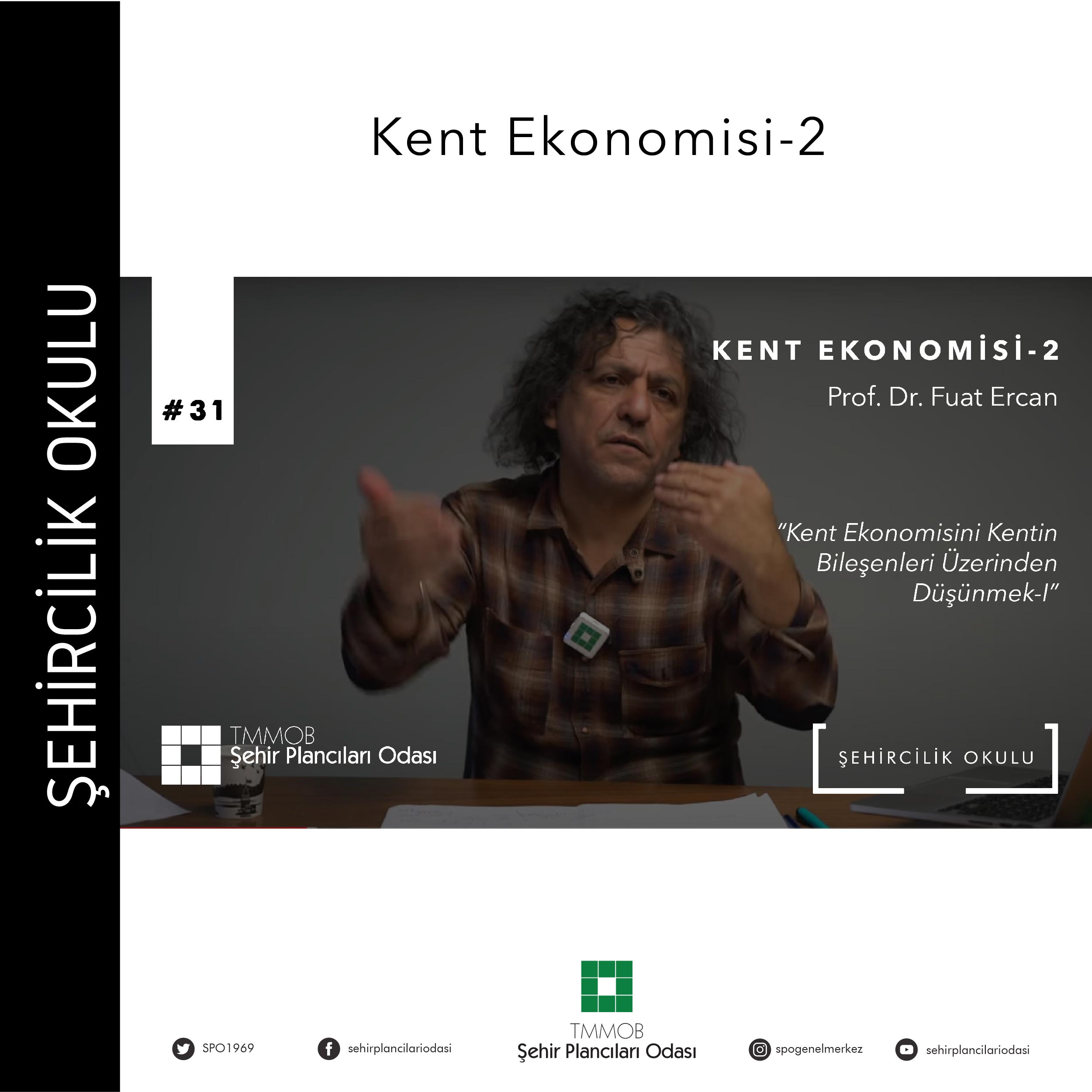 #31 KENT EKONOMİSİ-2 | PROF. DR. FUAT ERCAN