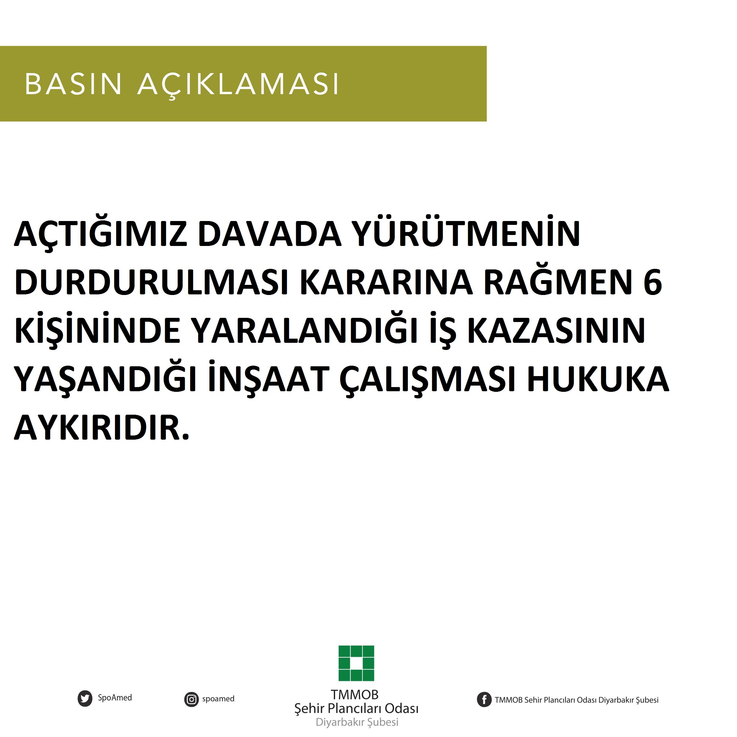 AÇTIĞIMIZ DAVADA YÜRÜTMENİN DURDURULMASI KARARINA RAĞMEN 6 KİŞİNİNDE YARALANDIĞI İŞ KAZASININ YAŞANDIĞI İNŞAAT ÇALIŞMASI HUKUKA AYKIRIDIR