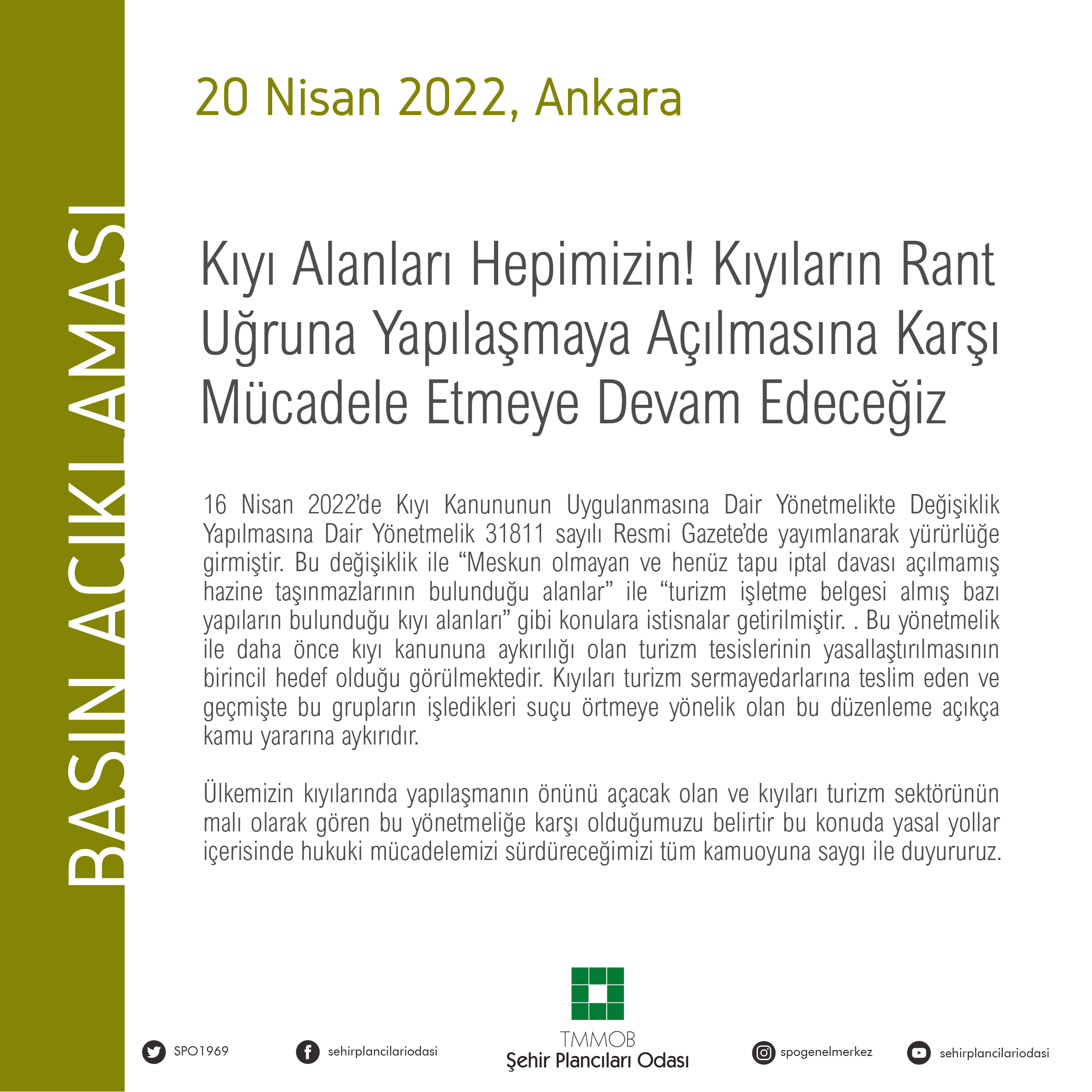 KIYI ALANLARI HEPİMİZİN! KIYILARIN RANT UĞRUNA YAPILAŞMAYA AÇILMASINA KARŞI MÜCADELE ETMEYE DEVAM EDECEĞİZ