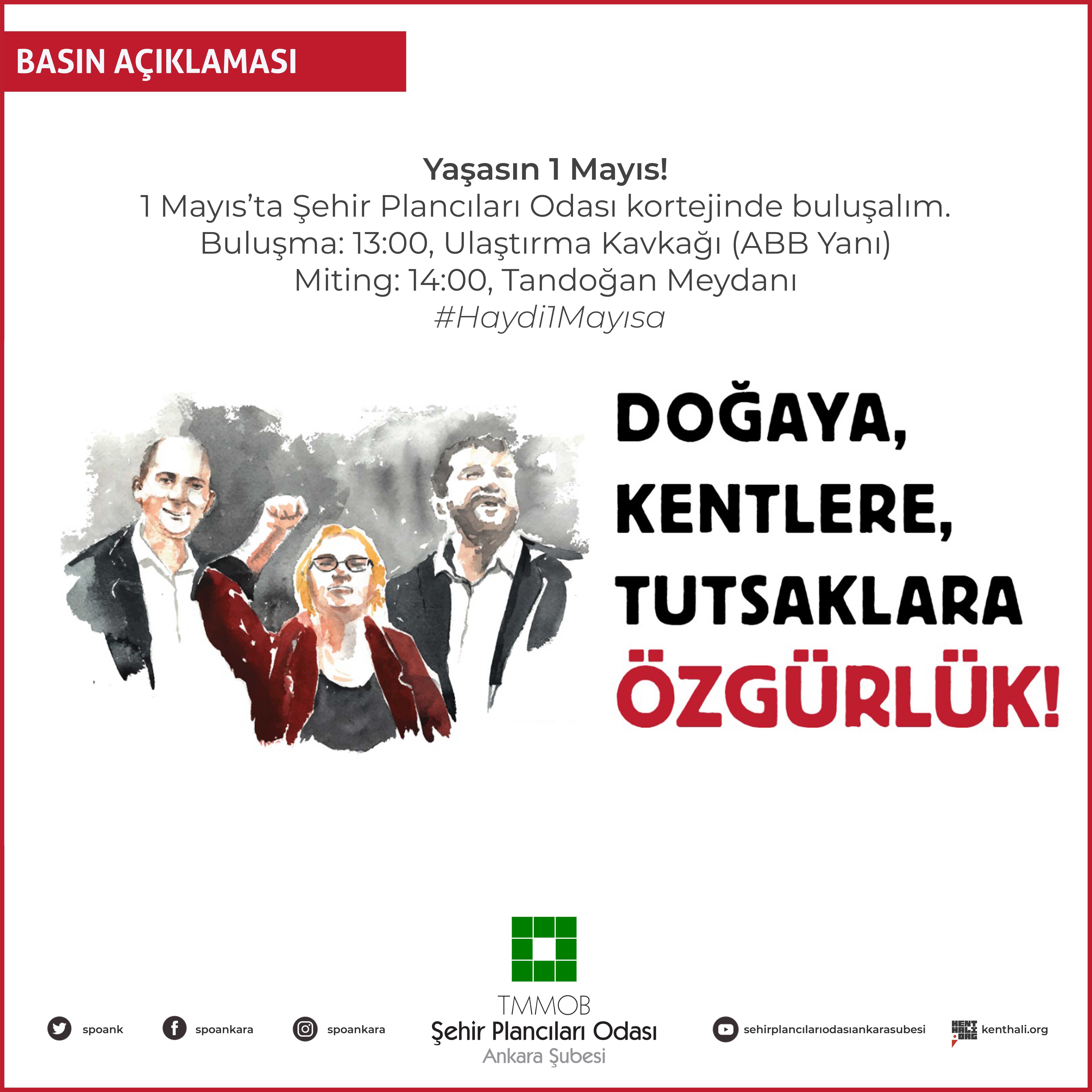 DOĞAYA, KENTLERE, TUTSAKLARA ÖZGÜRLÜK!