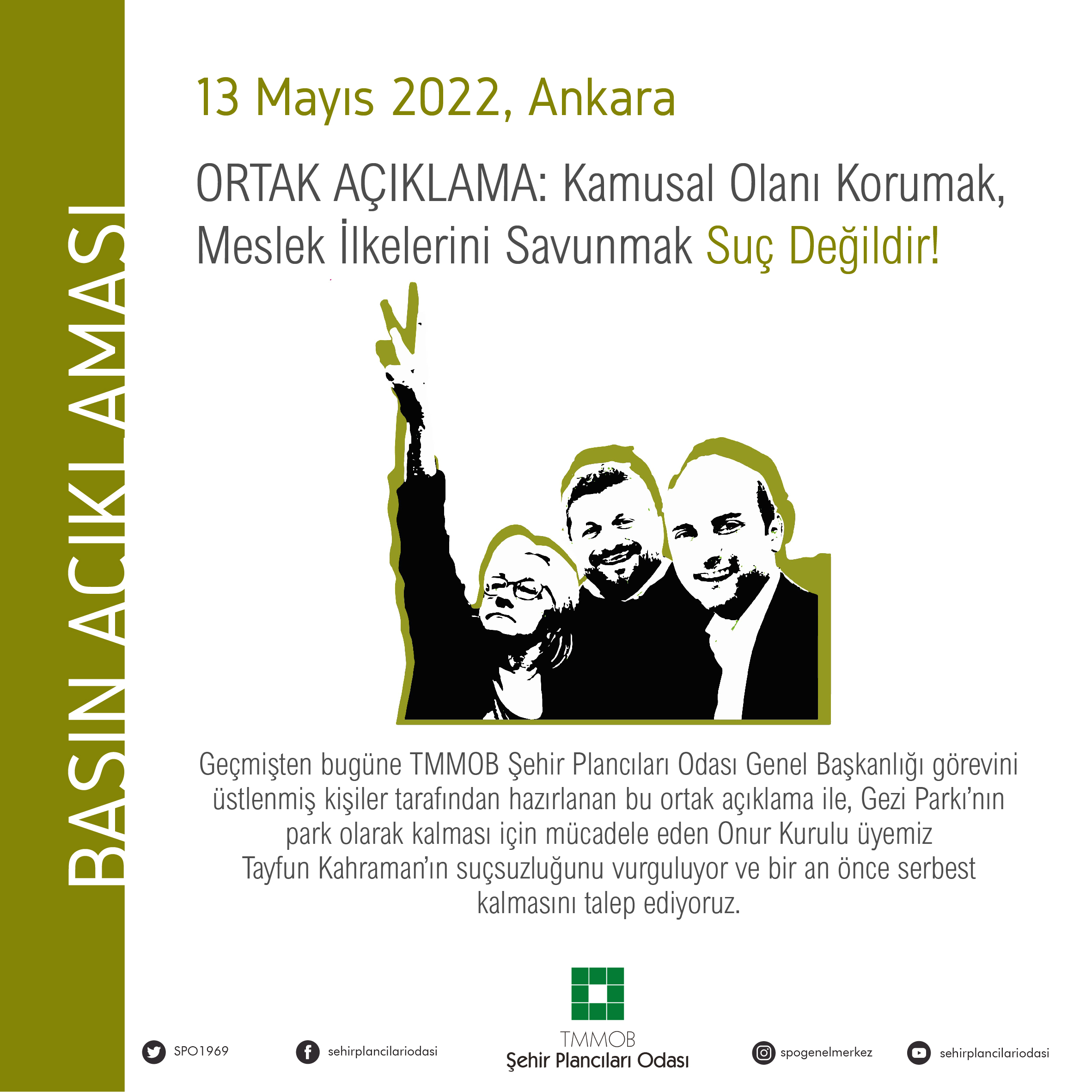 ORTAK AÇIKLAMA: KAMUSAL OLANI KORUMAK, MESLEK İLKELERİNİ SAVUNMAK SUÇ DEĞİLDİR
