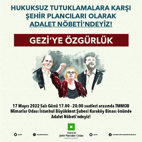 HUKUKSUZ TUTUKLAMALARA KARŞI ŞEHİR PLANCILARI OLARAK ADALET NÖBETİ`NDEYİZ! 10 MAYIS 2022 