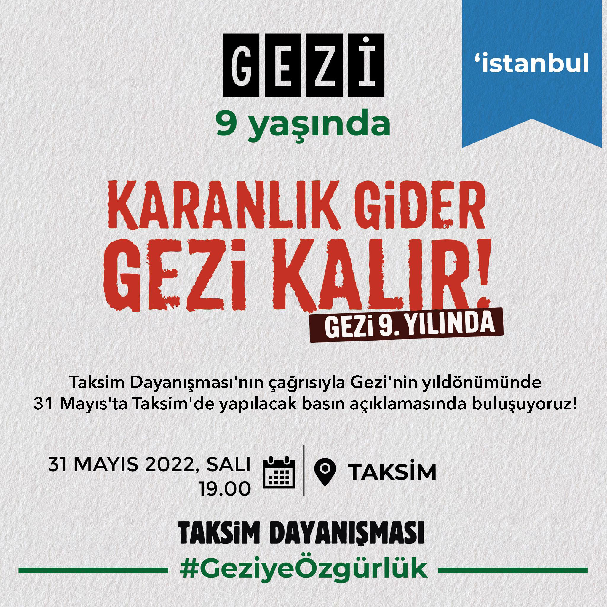 GEZİ 9 YAŞINDA! 31 MAYIS`TA TAKSİM`DE BASIN AÇIKLAMASINDA BULUŞUYORUZ!