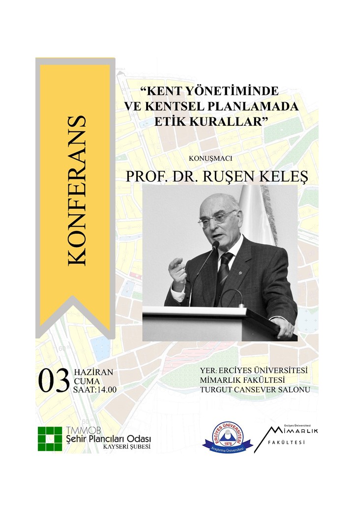 KENT YÖNETİMİNDE VE KENTSEL PLANLAMADA ETİK KURALLAR KONULU KONFERANS