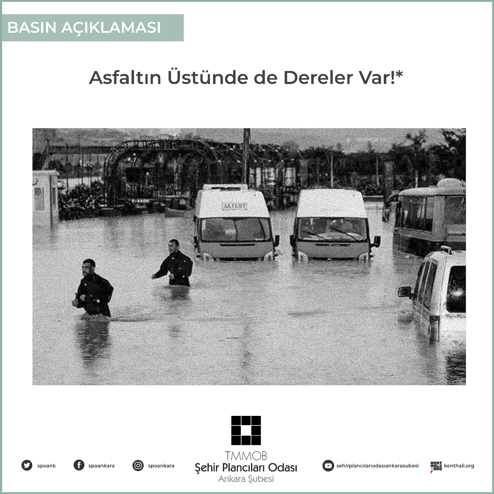 ASFALTIN ALTINDA DA ÜSTÜNDE DE DERELER VAR!*