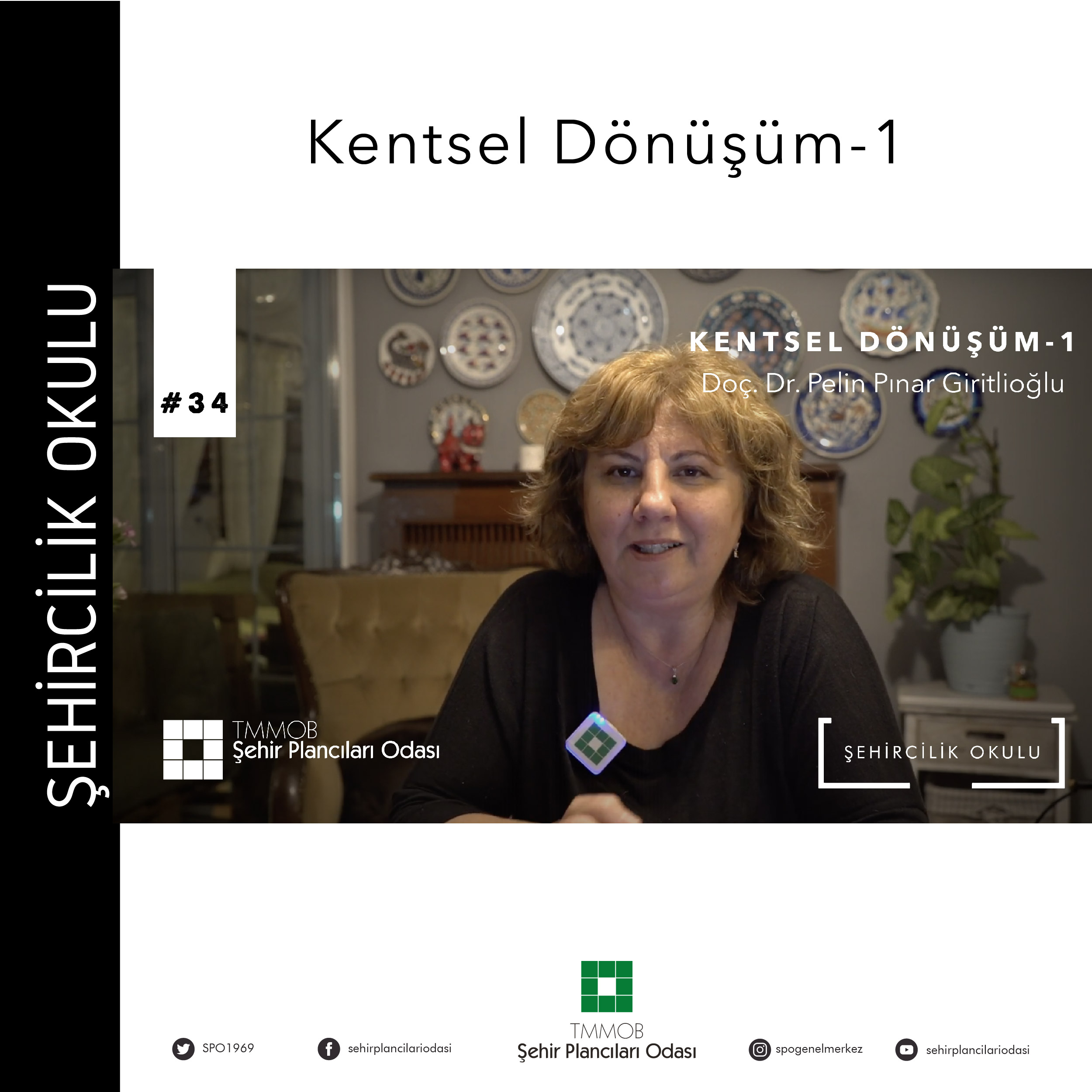 #34 KENTSEL DÖNÜŞÜM-1 | DOÇ. DR. PELİN PINAR GİRİTLİOĞLU