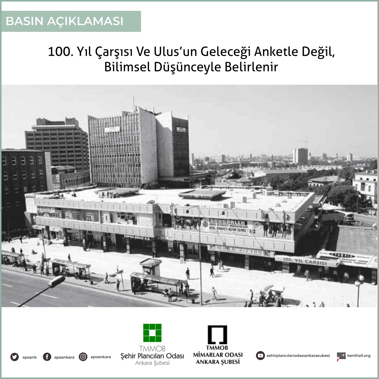100. YIL ÇARŞISI VE ULUS'UN GELECEĞİ ANKETLE DEĞİL,
BİLİMSEL DÜŞÜNCEYLE BELİRLENİR

